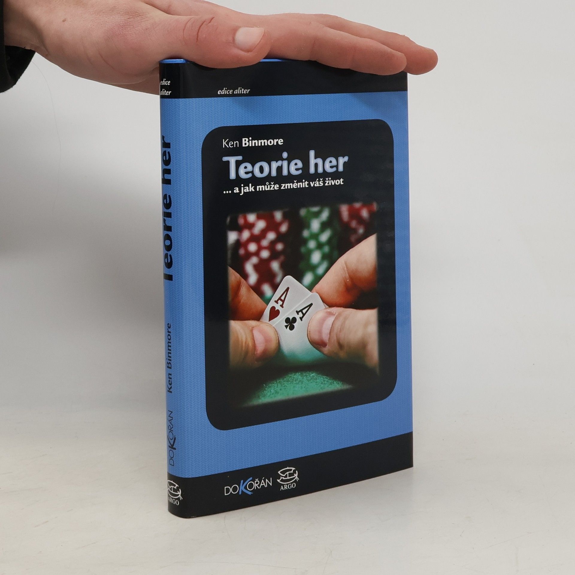 Kenneth George Binmore Teorie her : --a jak může změnit váš život