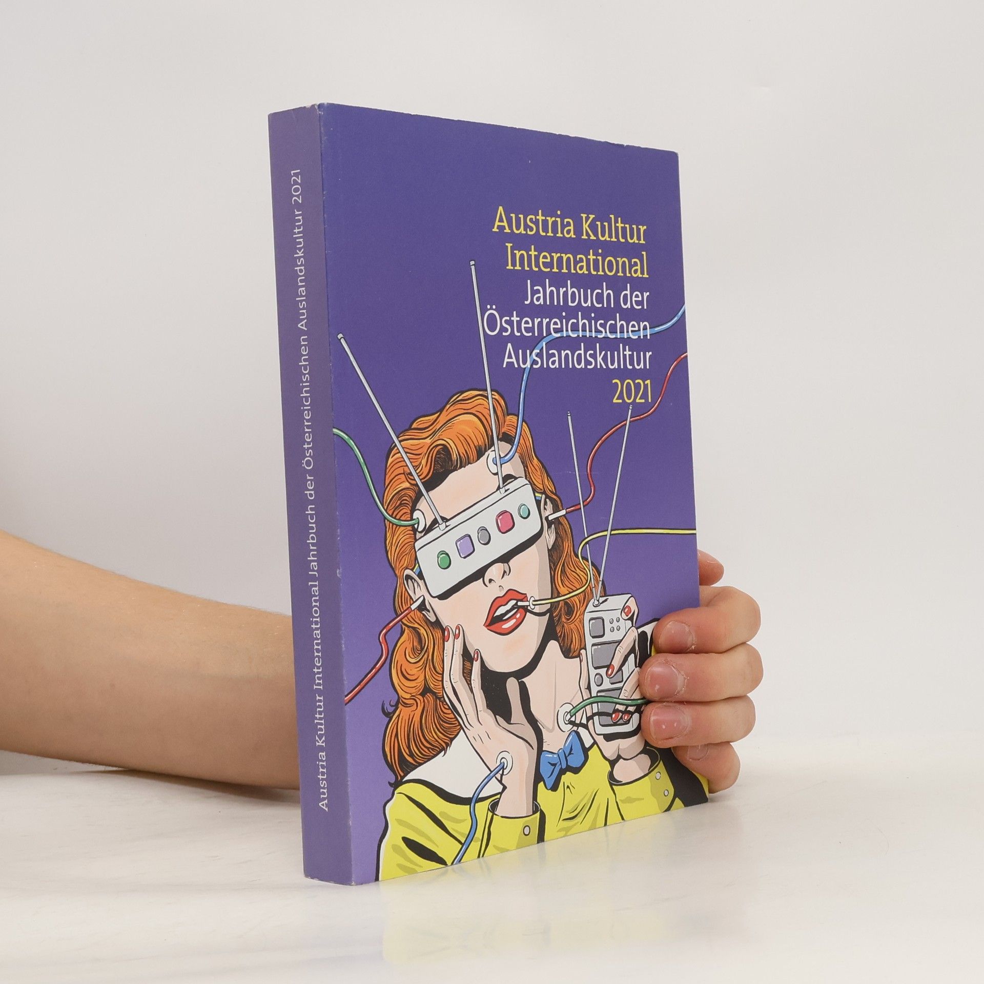 Collectif d'auteurs Austria Kultur International. Jahrbuch der Österreichischen Auslandskultur 2021