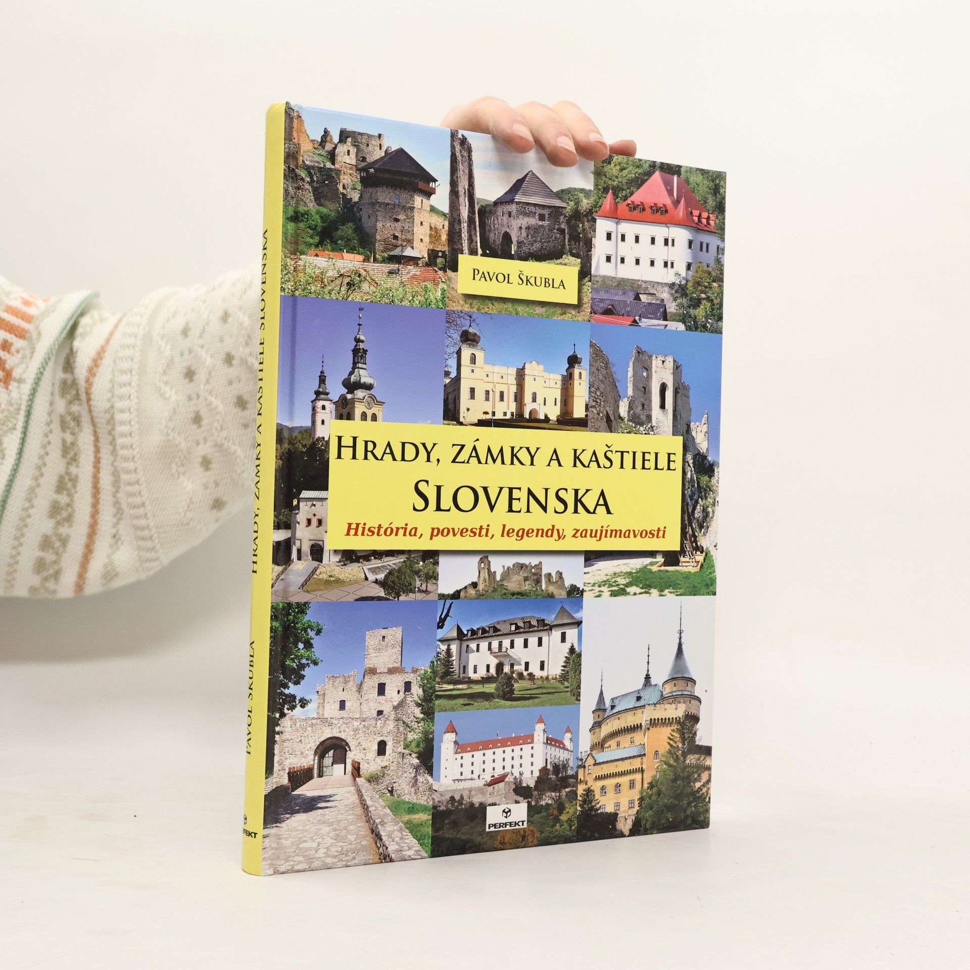 Pavol Škubla Hrady, zámky a kaštiele Slovenska: História, povesti, legendy, zaujímavosti