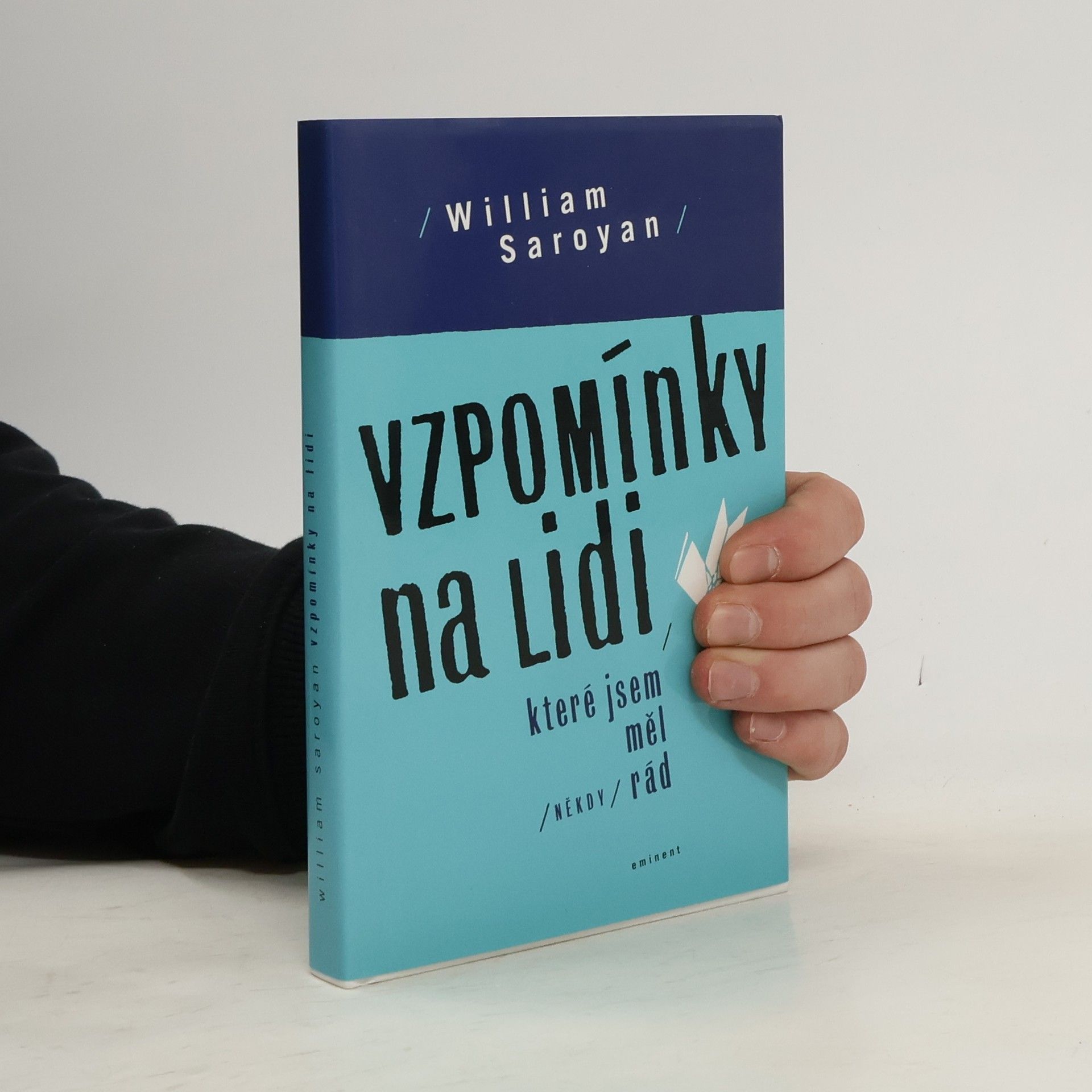 William Saroyan Vzpomínky na lidi, které jsem měl (někdy) rád