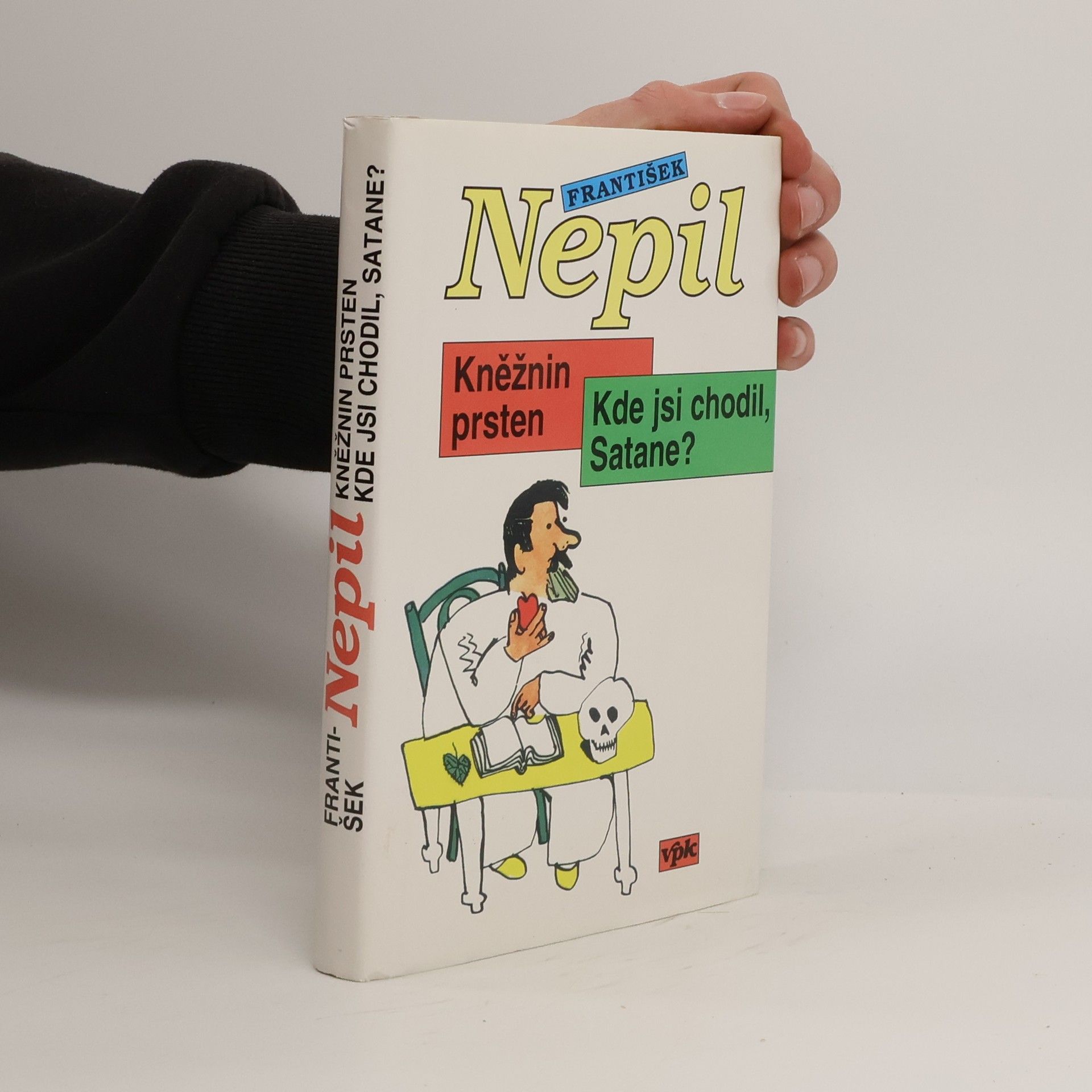 František Nepil Kněžnin prsten ; Kde jsi chodil, Satane?