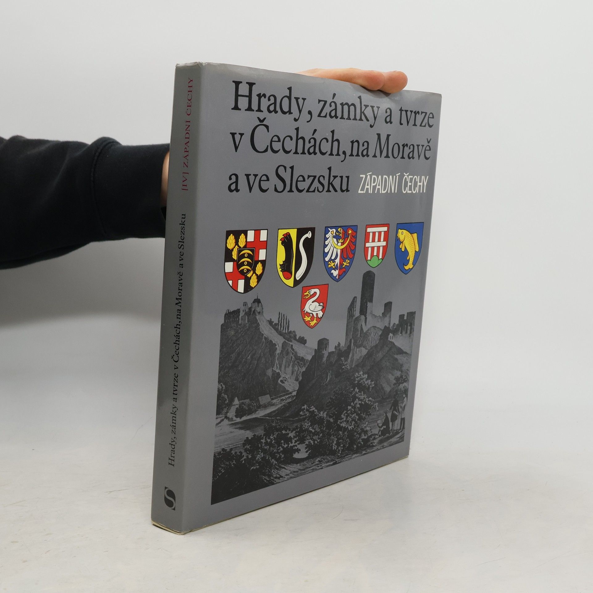 Miloslav Bělohlávek Hrady, zámky a tvrze v Čechách, na Moravě a ve Slezsku IV. Západní Čechy