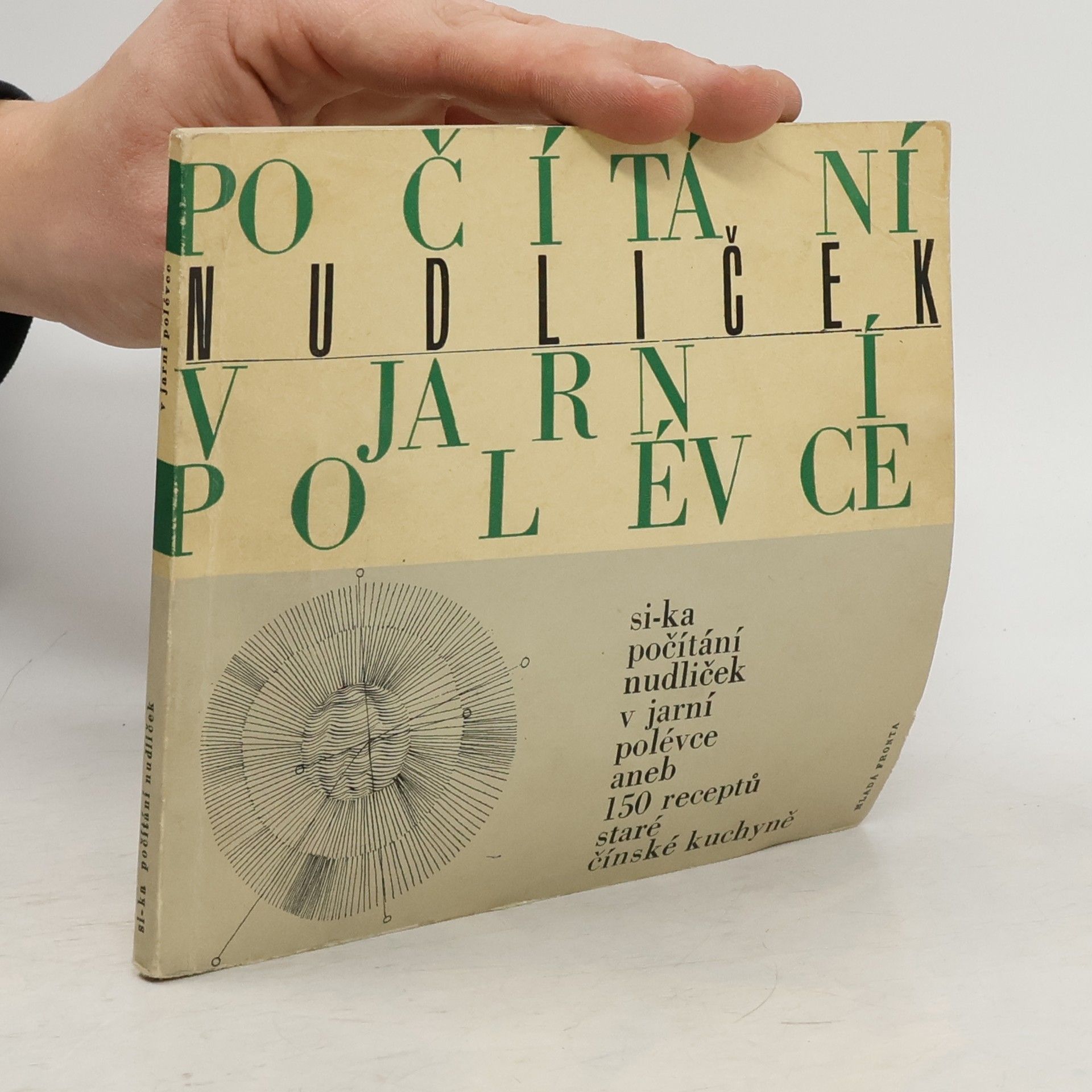 Počítání nudliček v jarní polévce aneb 150 receptů staré čínské kuchyně