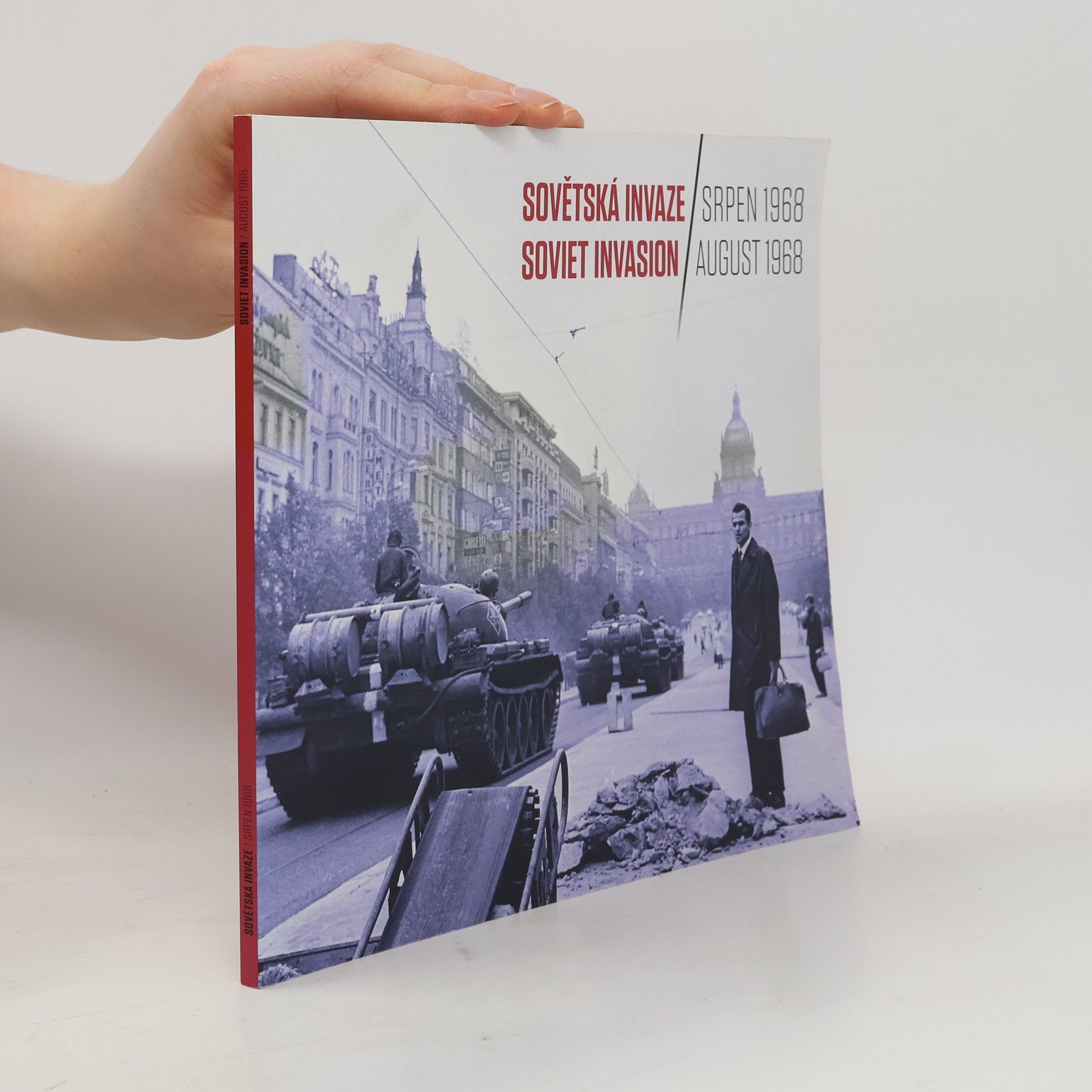 Various authors Sovětská invaze Srpen 1968. Soviet Invasion August 1968