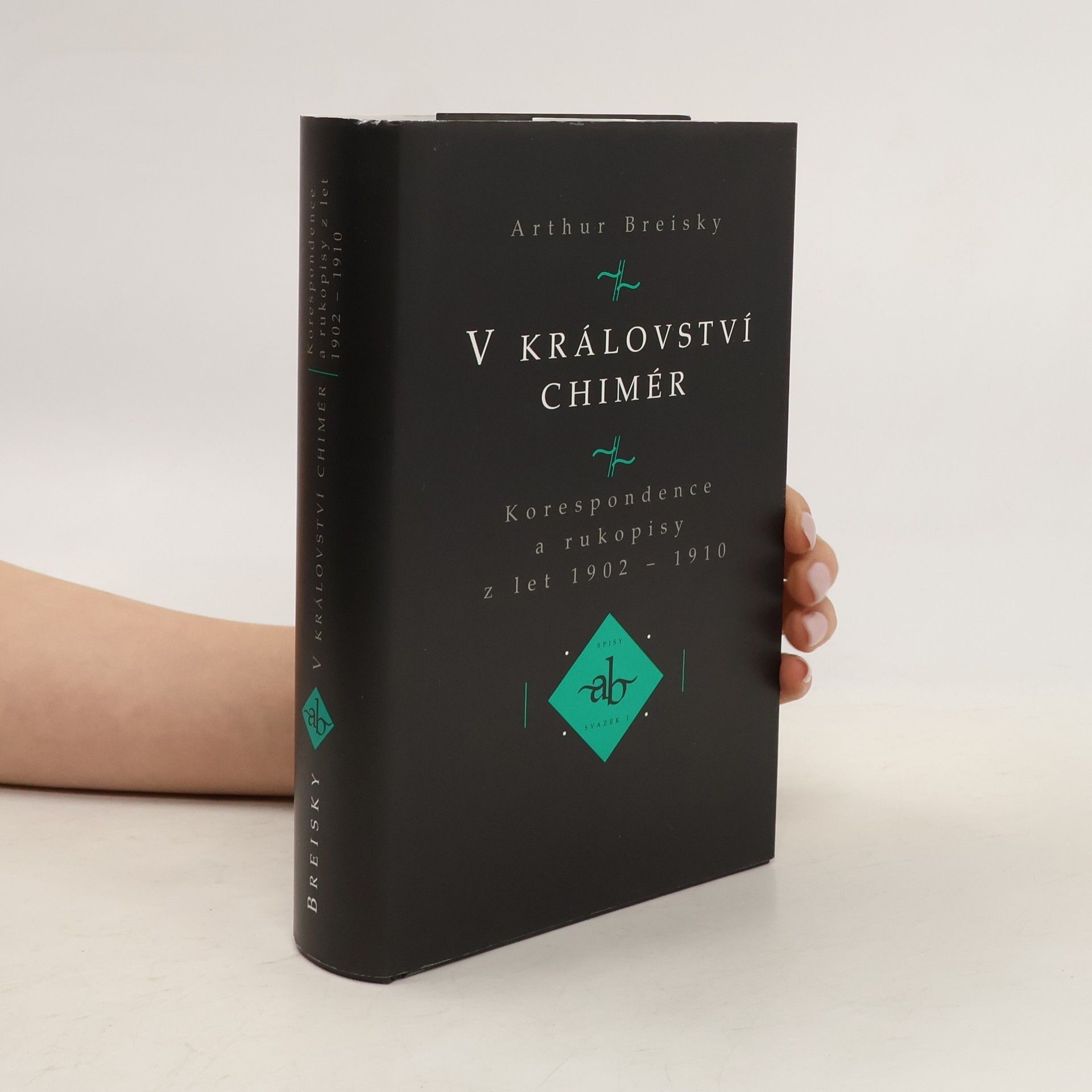 Arthur Breisky V království chimér. Korespondence a rukopisy z let 1902-1910