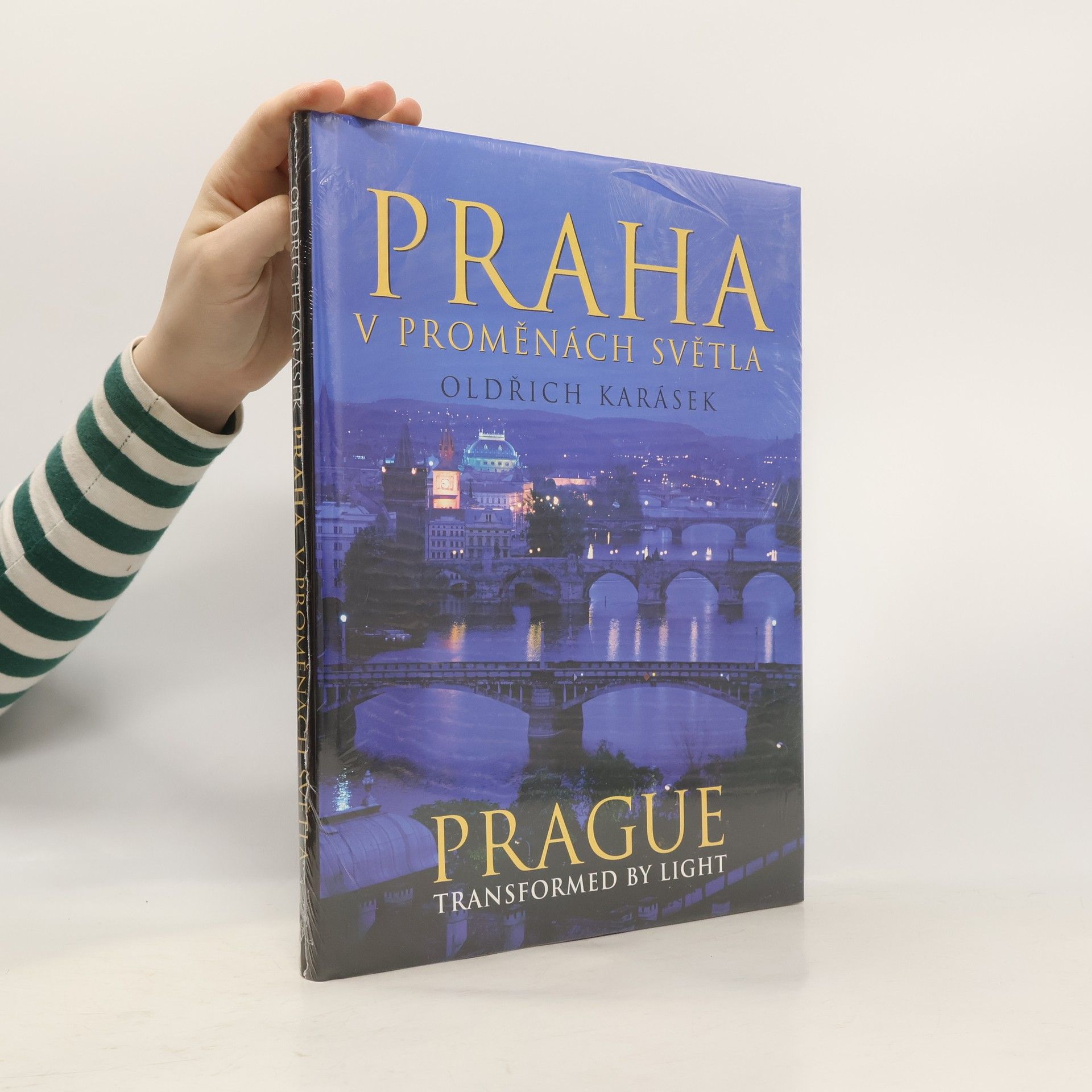 Praha v proměnách světla = Prague transformed by light