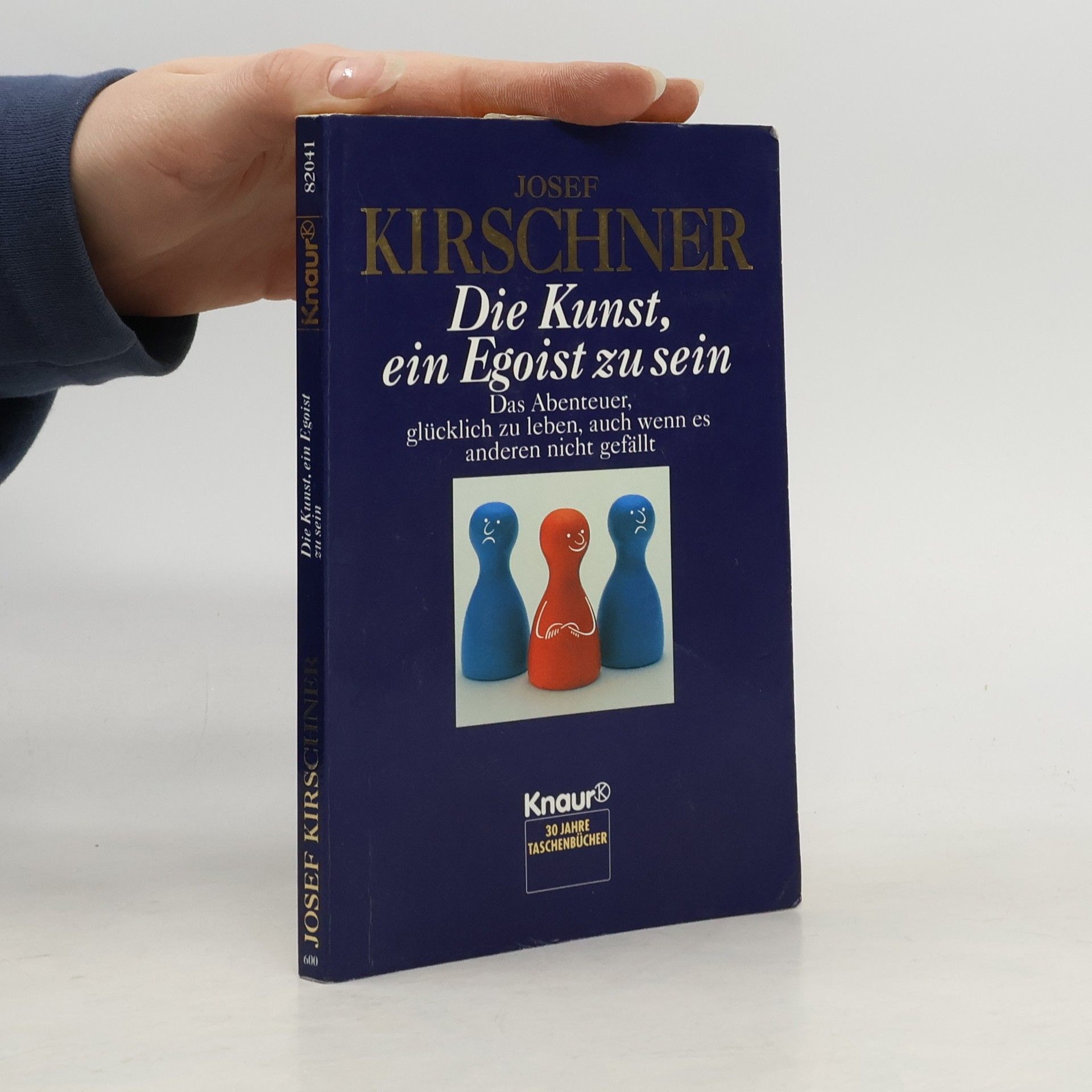 Josef Kirschner Die Kunst, ein Egoist zu sein