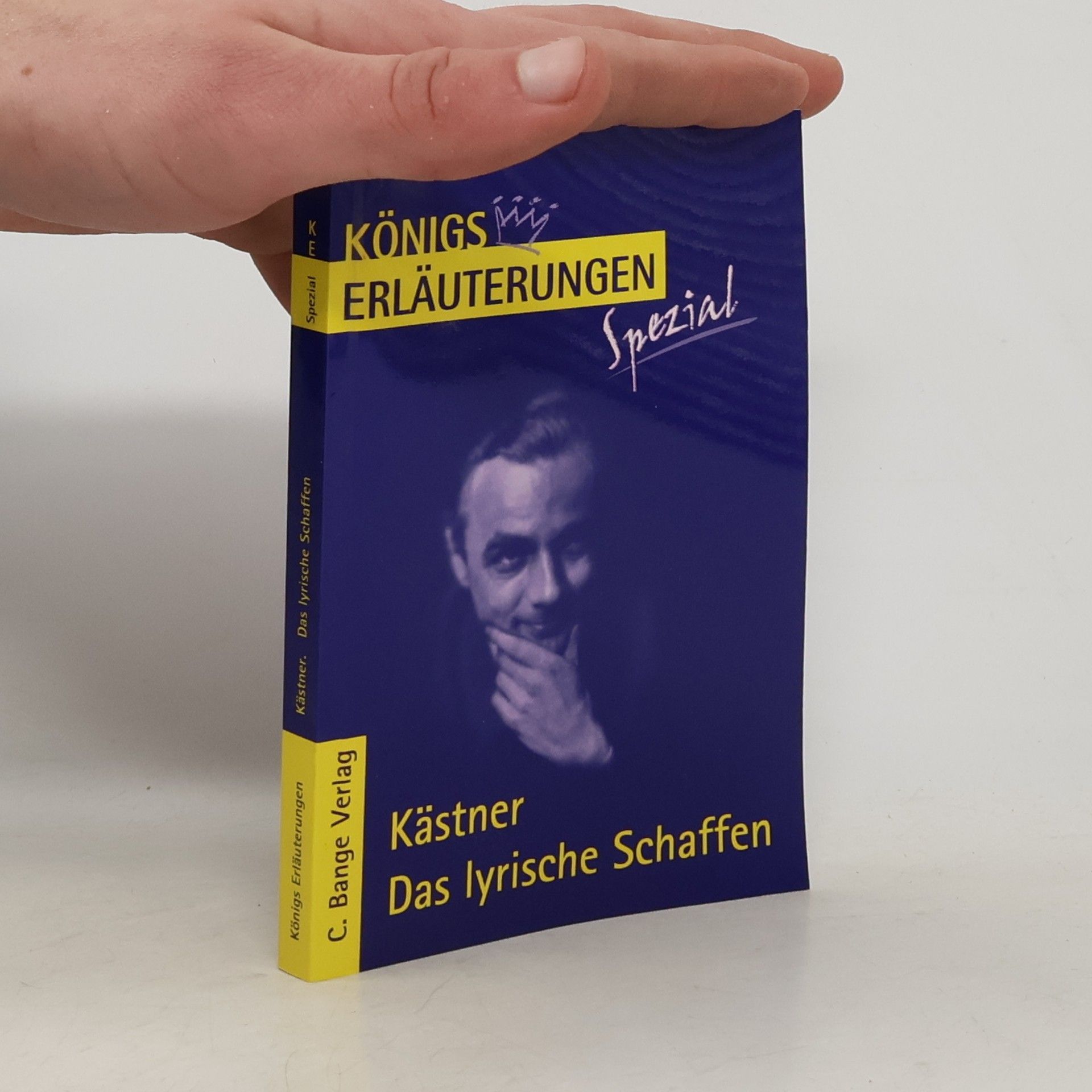 Rüdiger Bernhardt Königs Erläuterungen. Spezial: Kästner. Das lyrische Schaffen