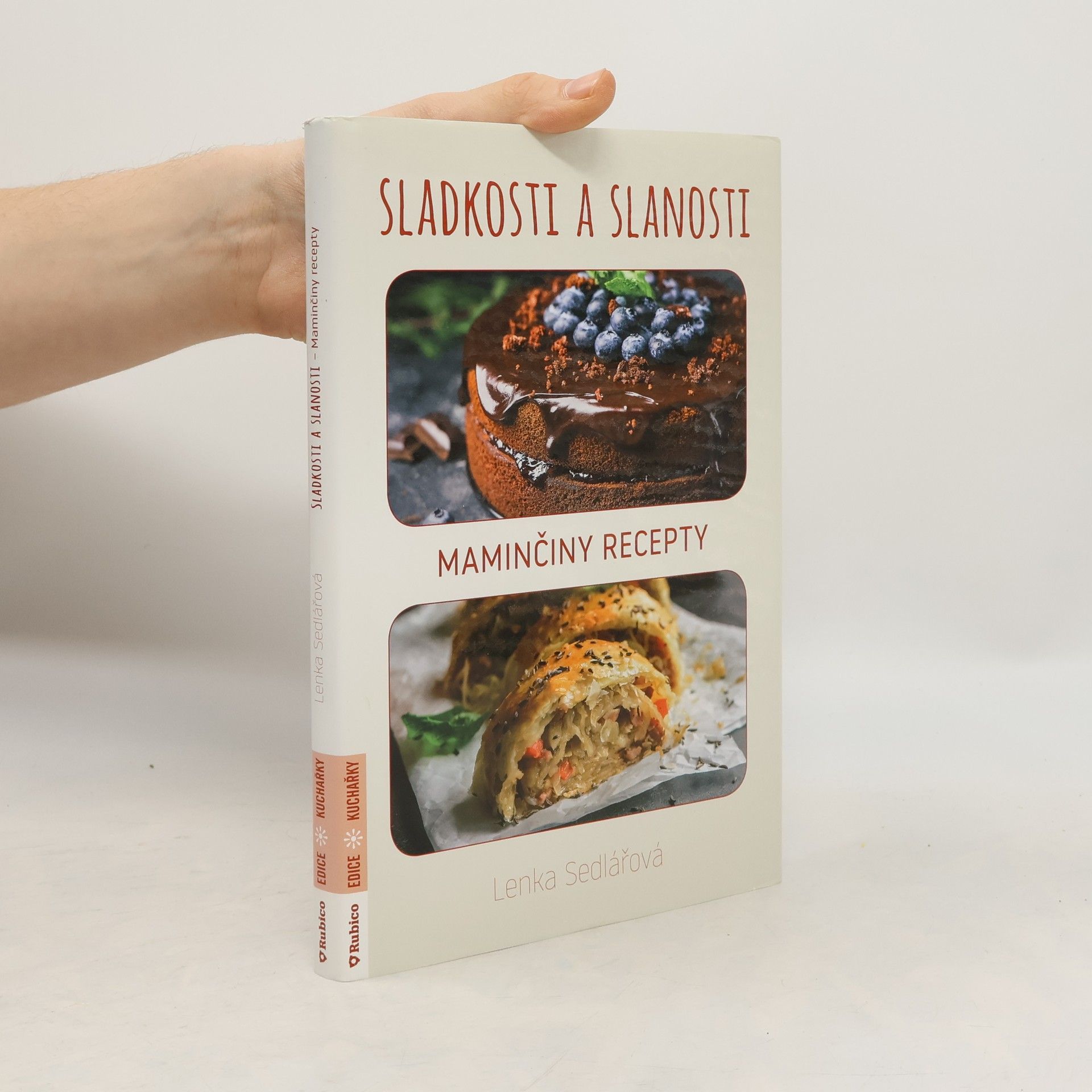 Lenka Sedlářová Sladkosti a slanosti : maminčiny recepty