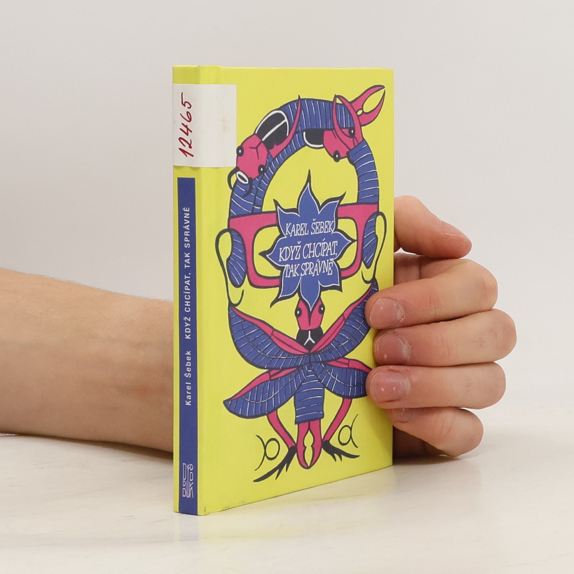 Karel Šebek Když chcípat, tak správně