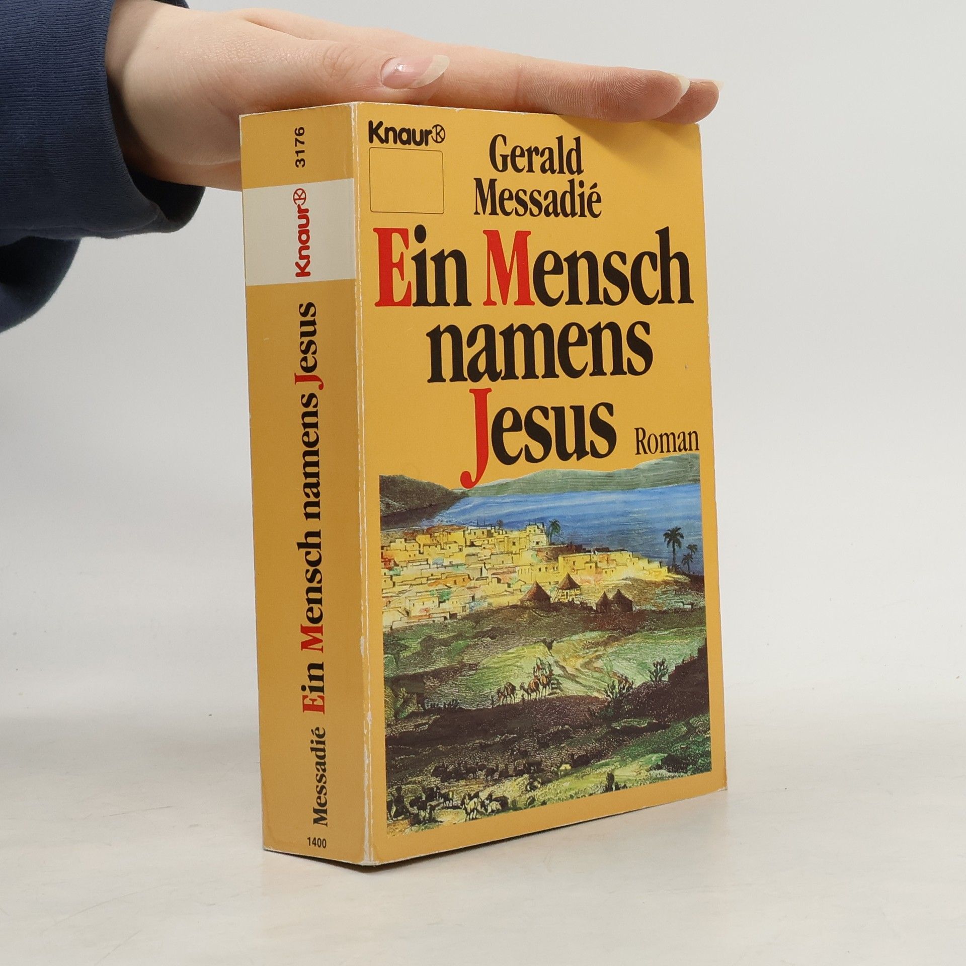 Gerald Messadié Ein Mensch namens Jesus