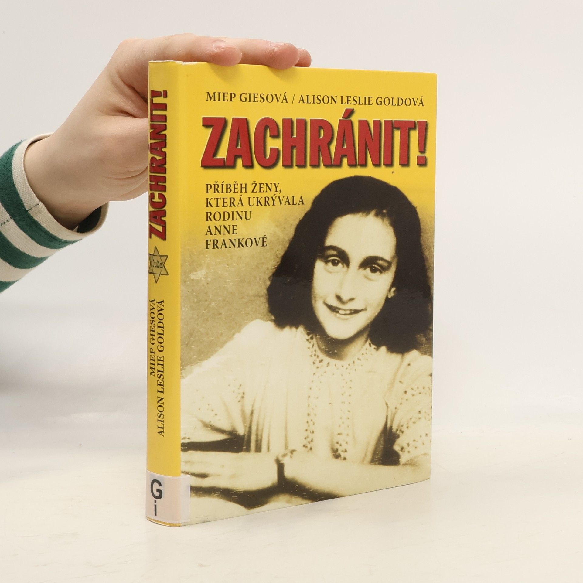 Miep Gies Zachránit! Příběh ženy, která ukrývala rodinu Anne Frankové