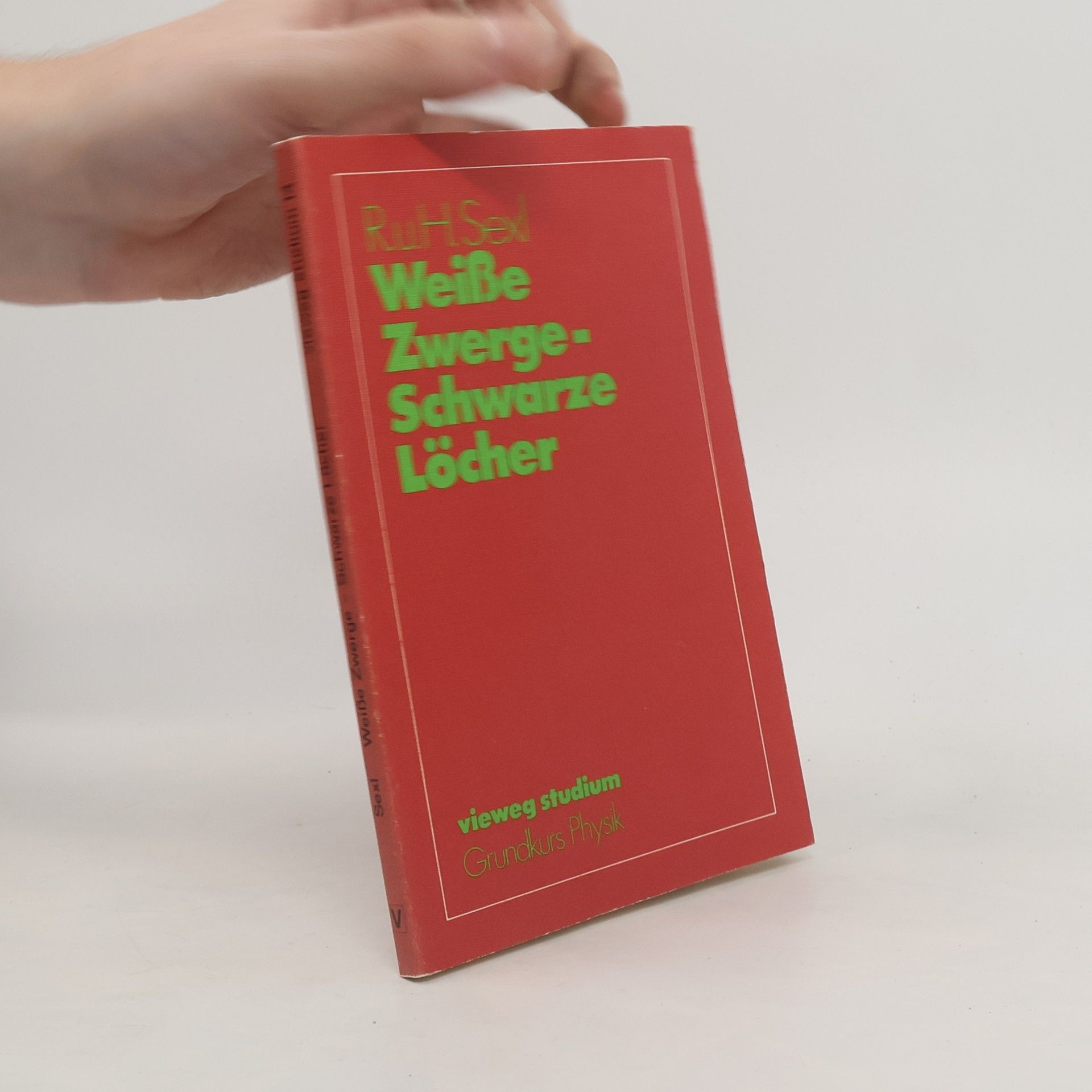 Roman Ulrich Sexl Weisse Zwerge, schwarze Löcher