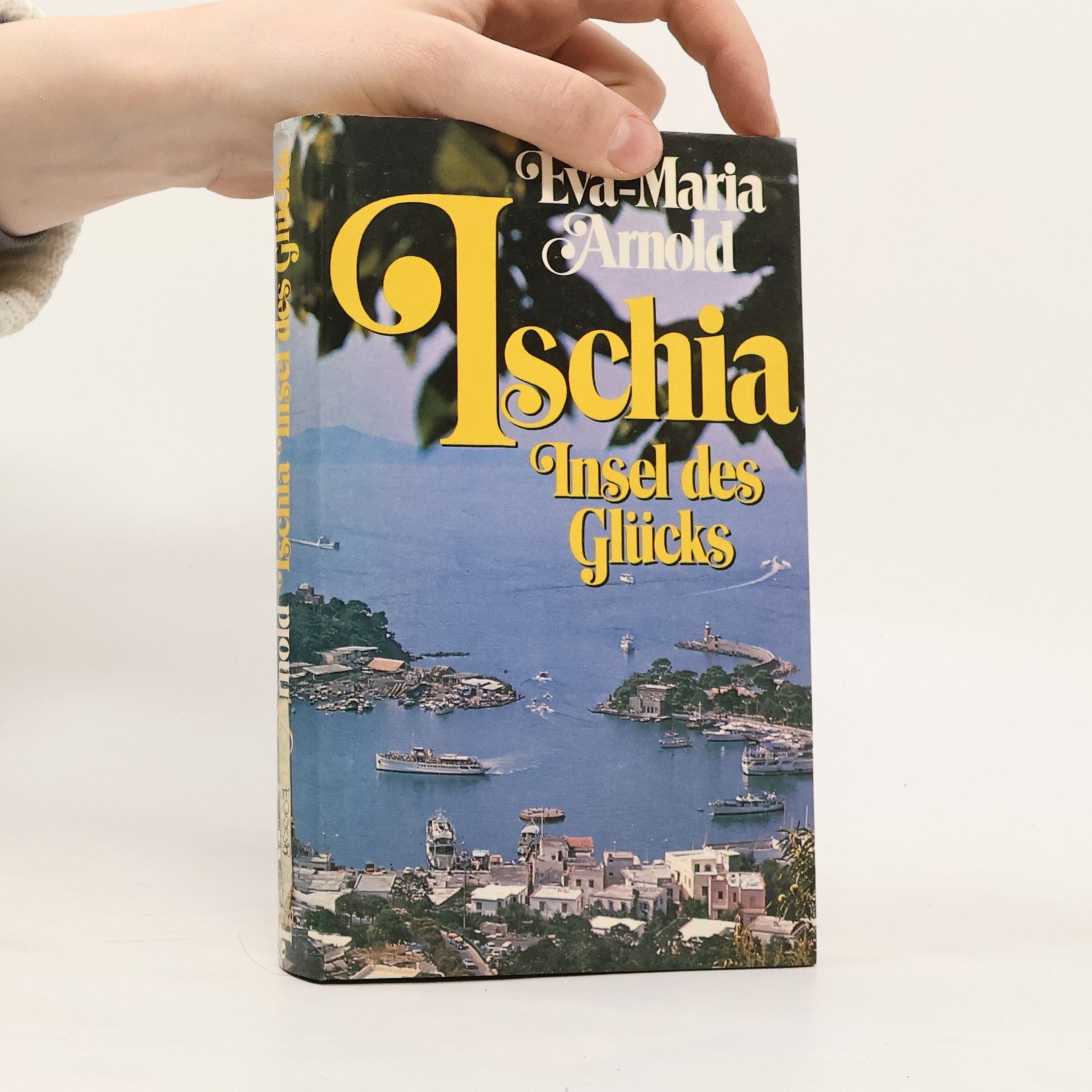 Eva Maria Arnold Ischia, Insel des Glücks