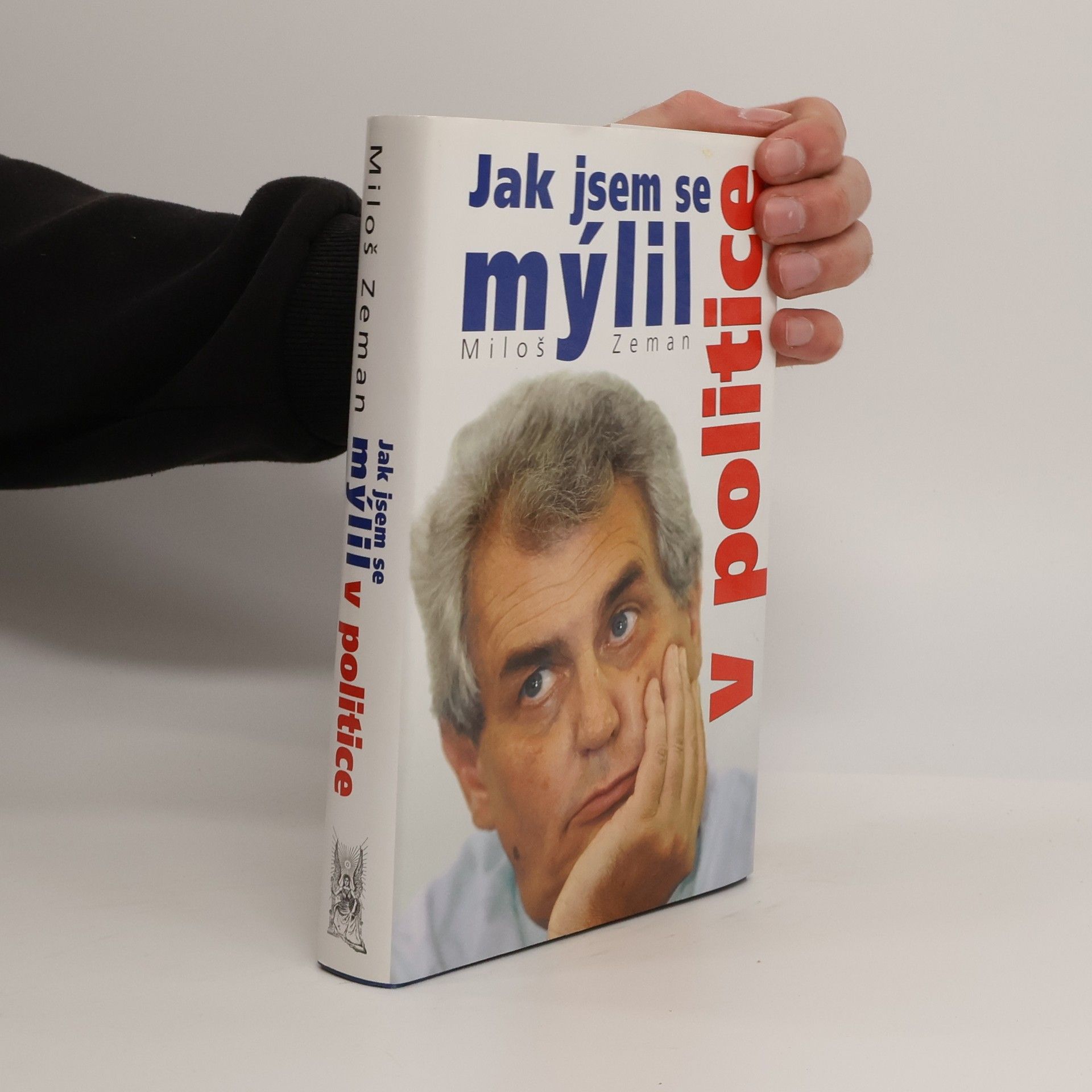 Miloš Zeman Jak jsem se mýlil v politice