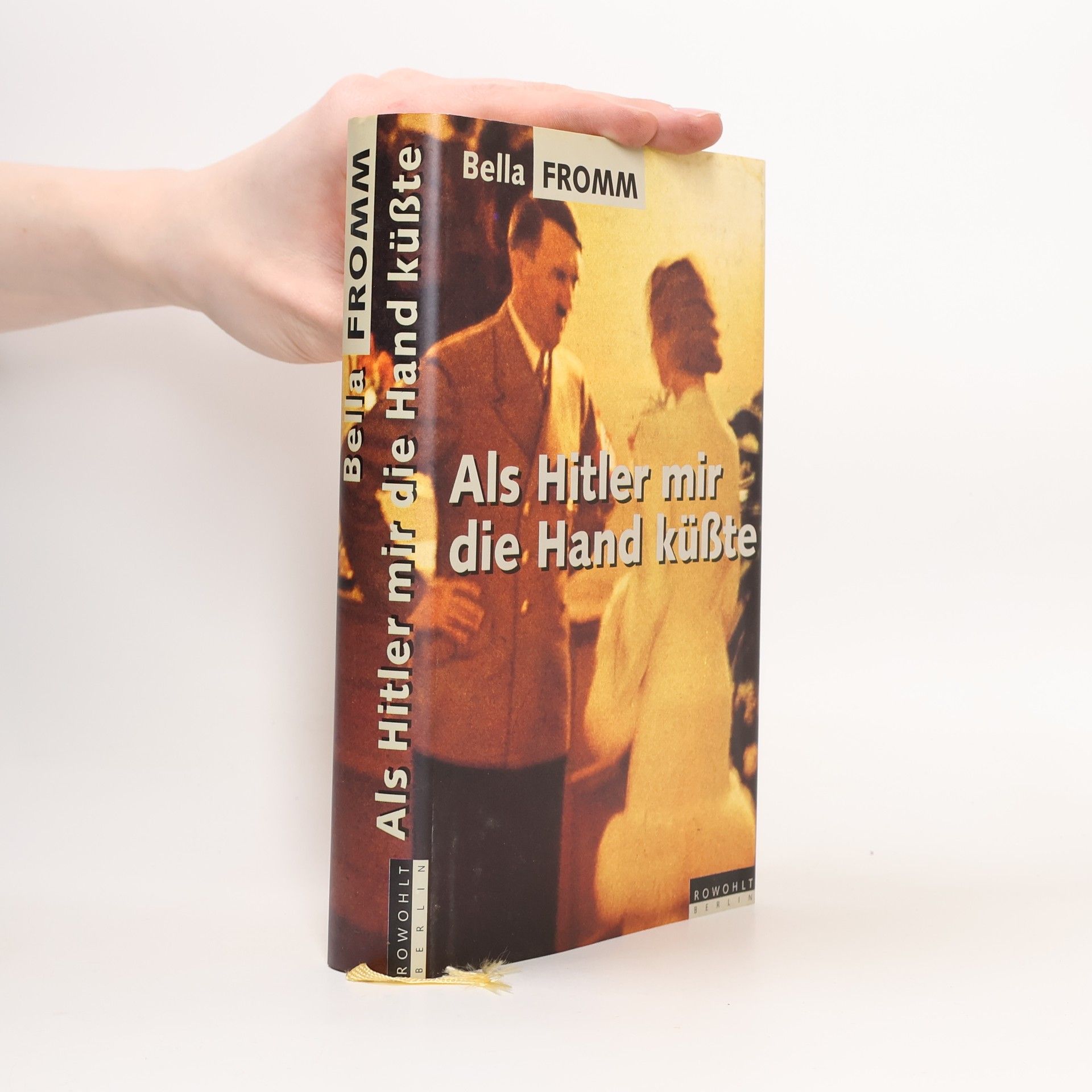 Bella Fromm Als Hitler mir die Hand küsste