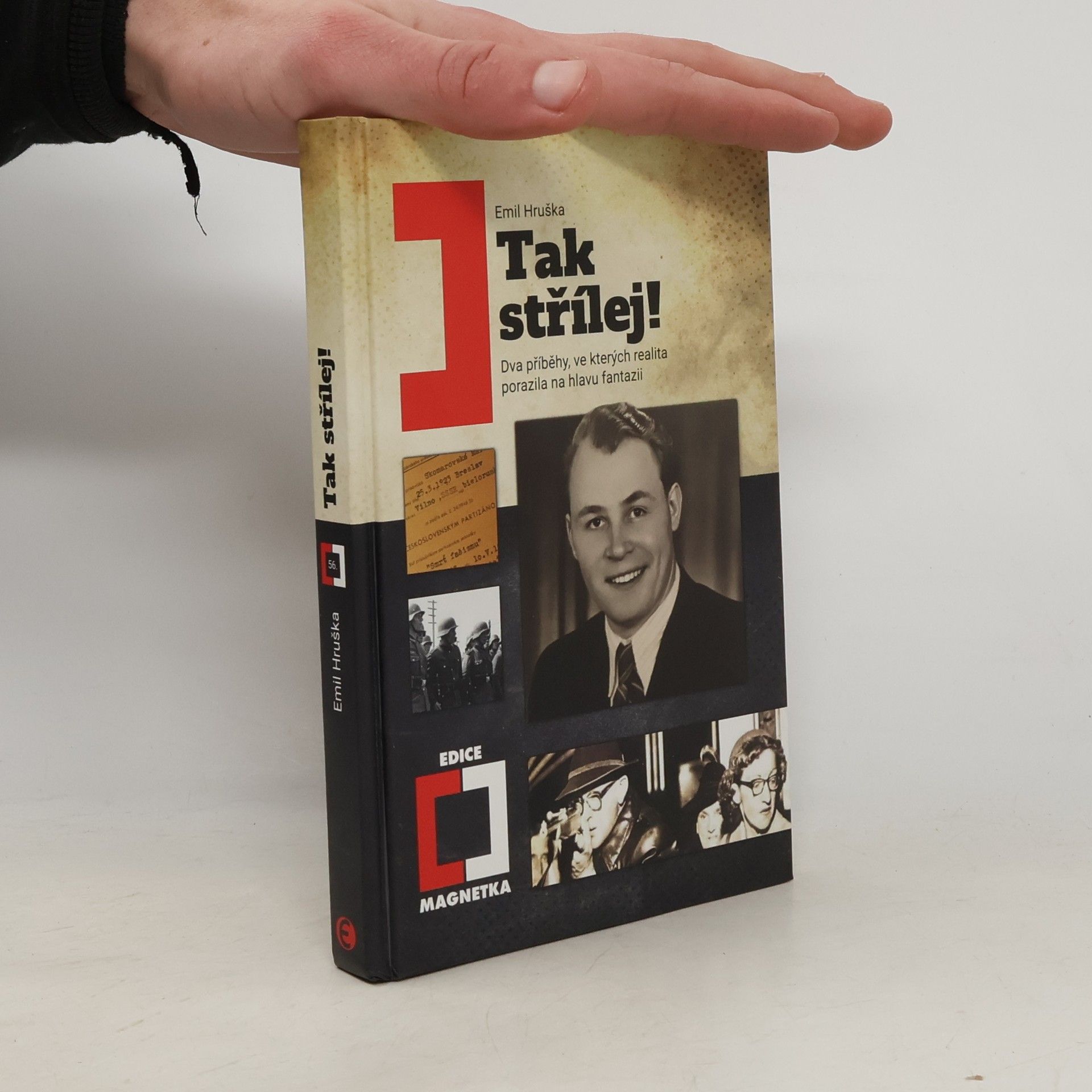 Emil Hruška Tak střílej! Dva příběhy, ve kterých realita porazila na hlavu fantazii