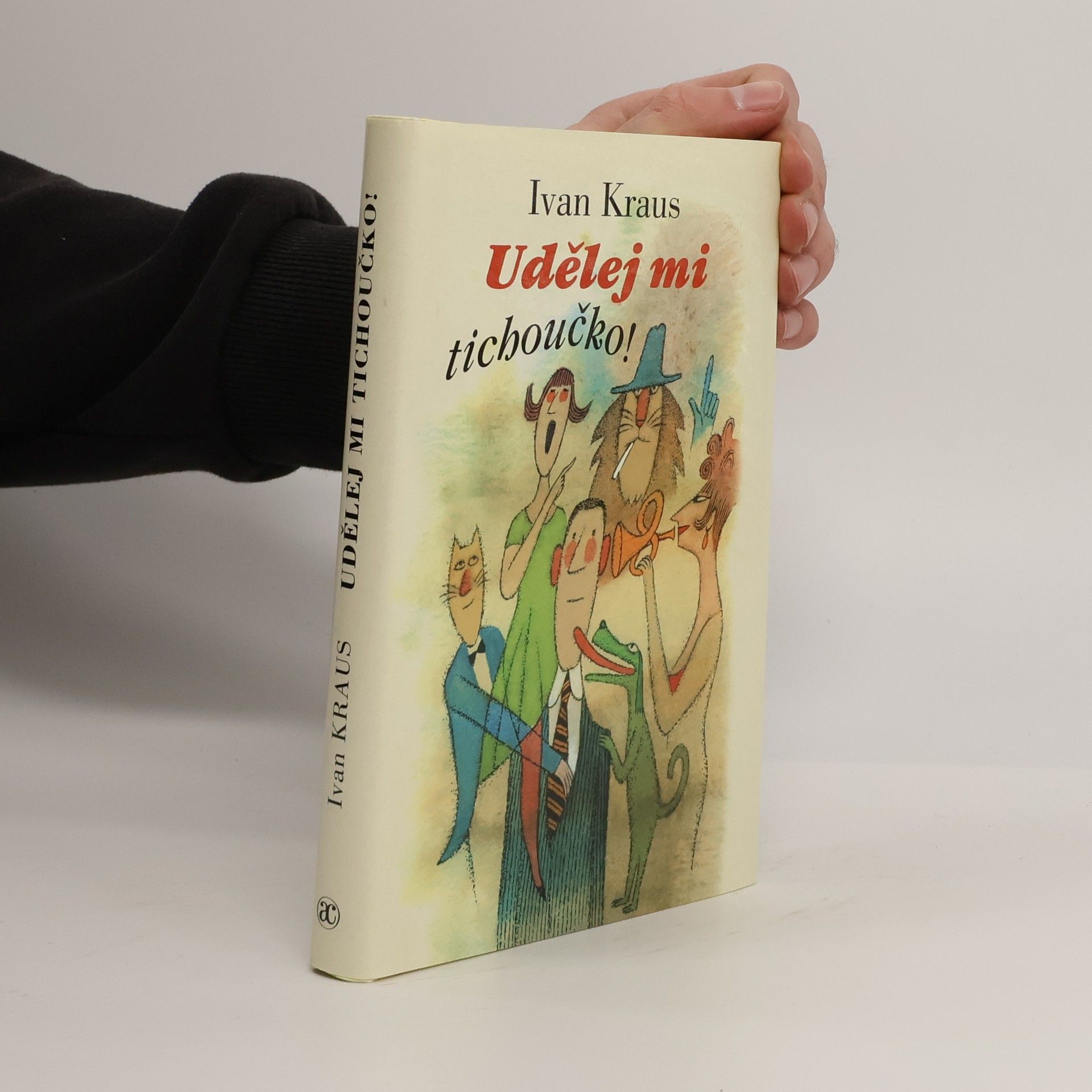 Ivan Kraus Udělej mi tichoučko!