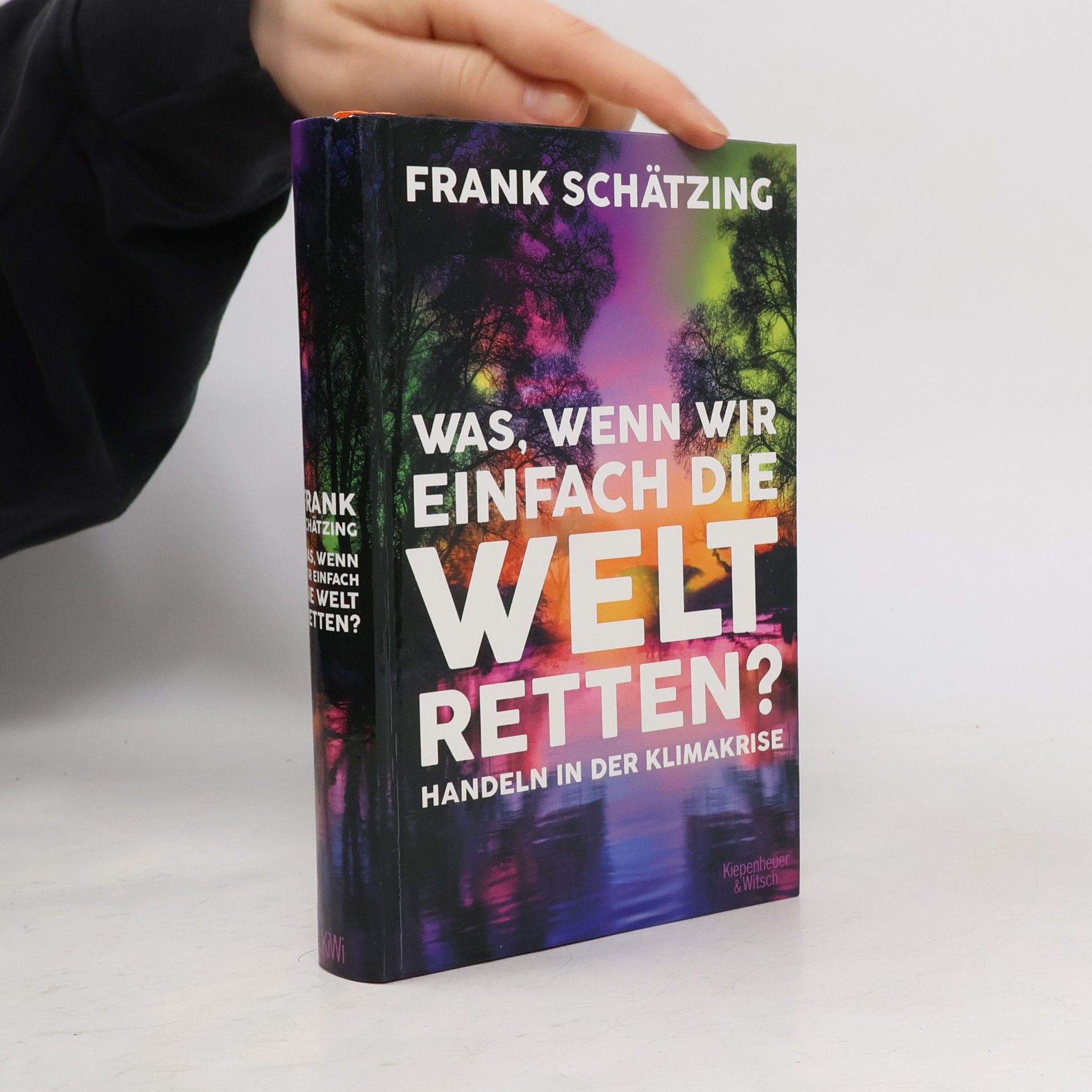 Frank Schätzing Was, wenn wir einfach die Welt retten? Handeln in der Klimakrise