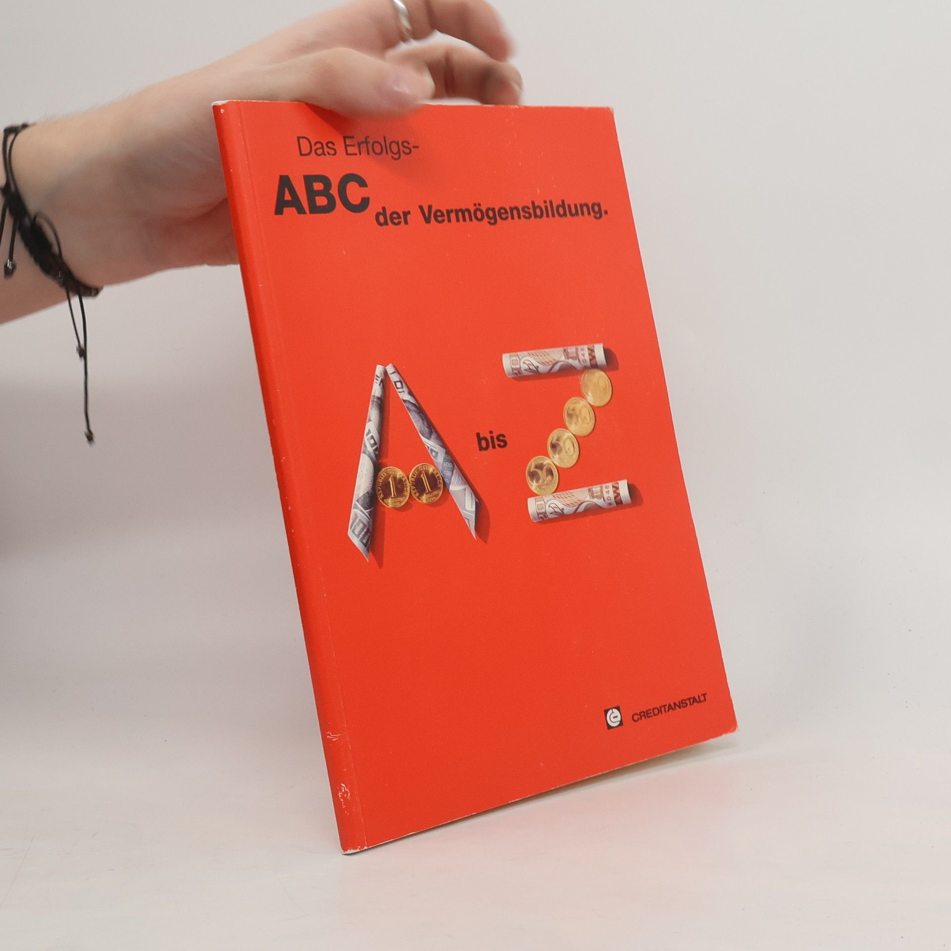 Autorenkollektiv Das Erfolgs- ABC der Vermögensbildung. A bis Z
