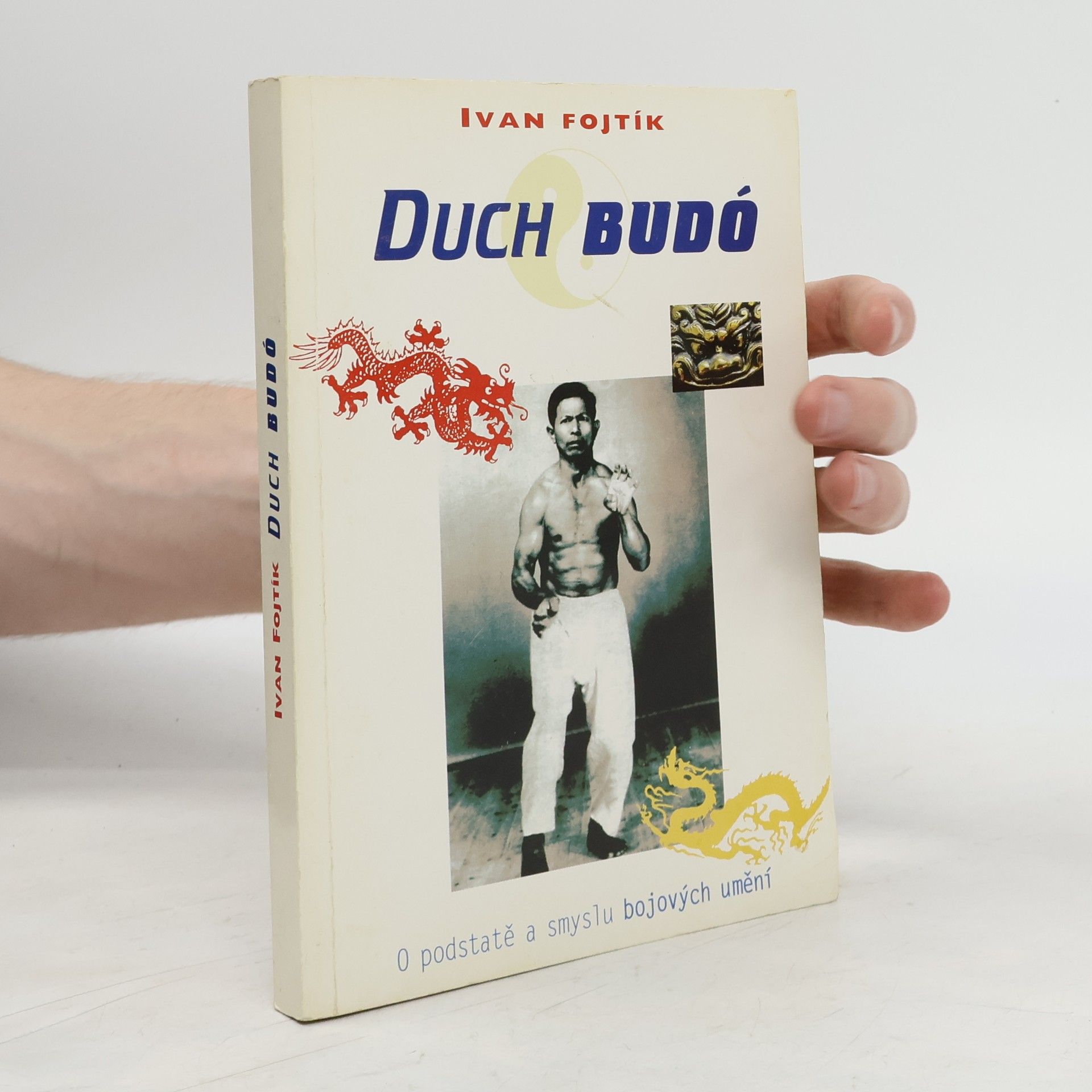 Duch budó. O podstatě a smyslu bojových umění