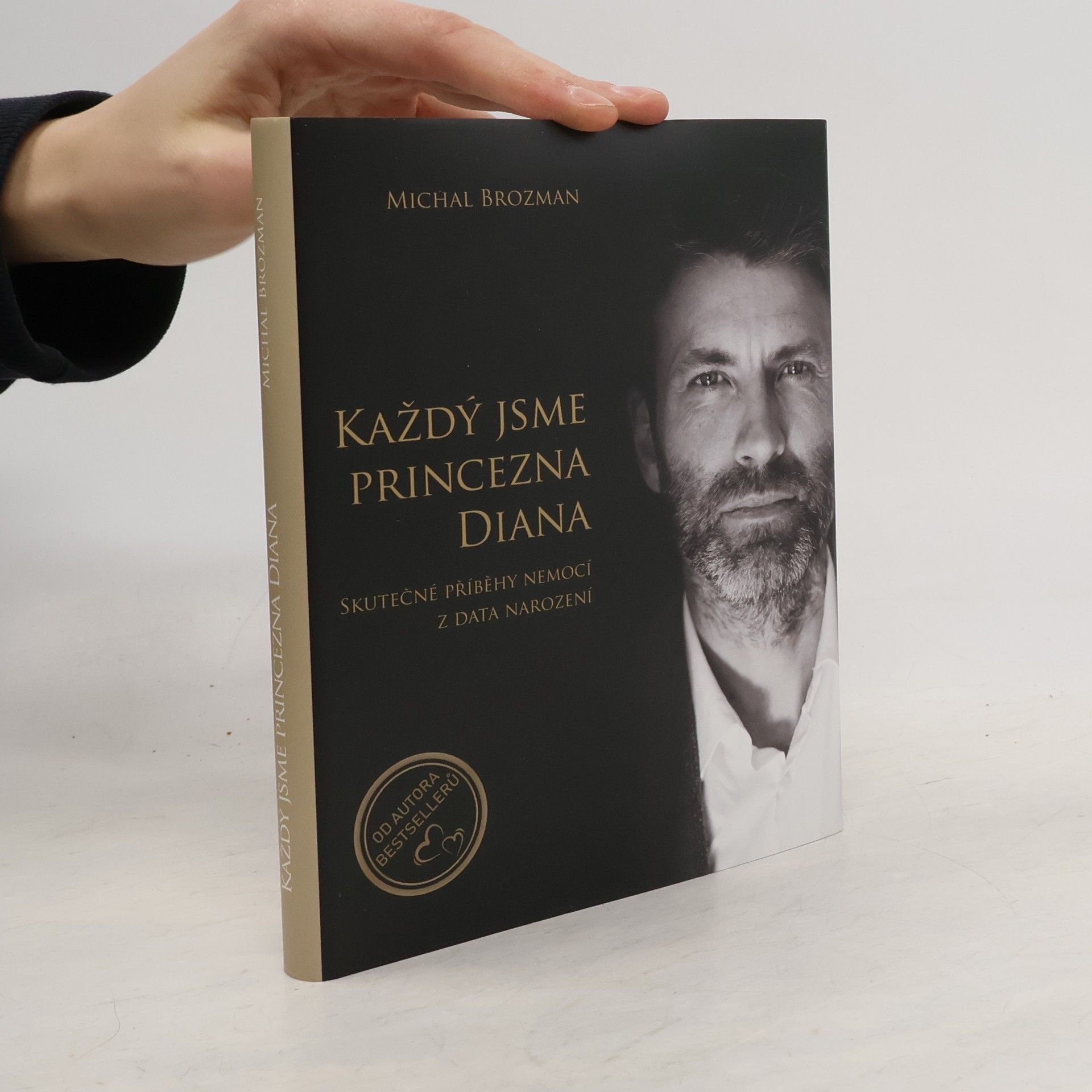 Michal Brozman Každý jsme princezna Diana - Skutečné příběhy nemocí z data narození