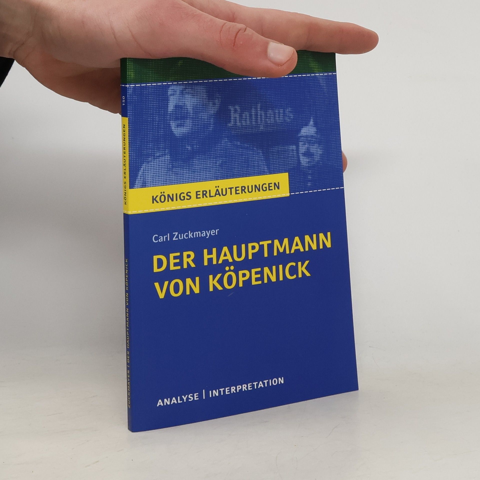 Textanalyse und Interpretation zu Carl Zuckmayer, Der Hauptmann von Köpenick