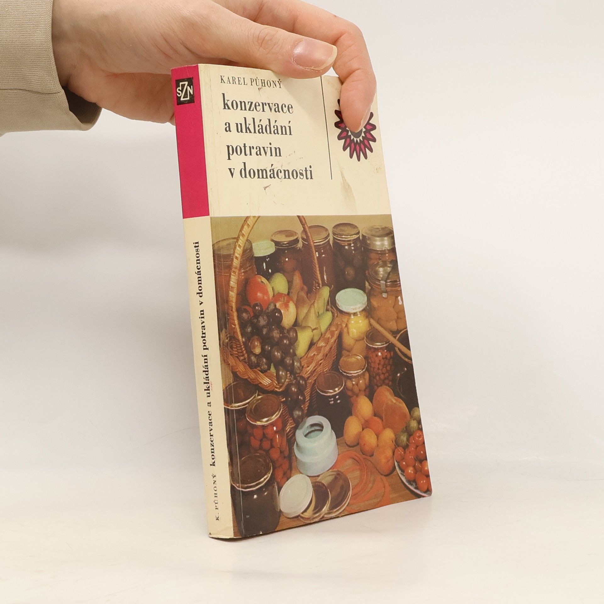 Karel Půhoný Konzervace a ukládání potravin v domácnosti