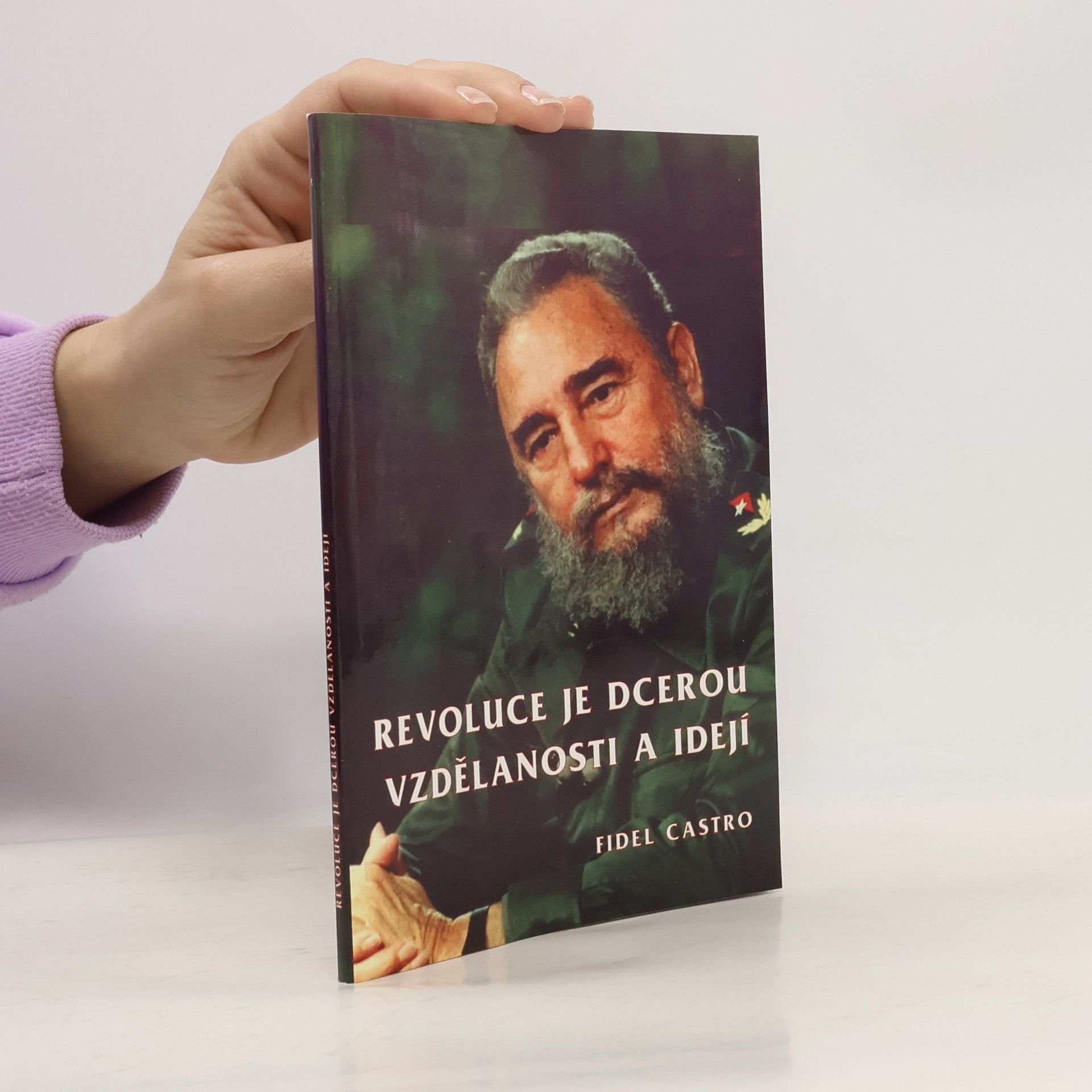 Revoluce je dcerou vzdělanosti a idejí : projev pronesený v Aula Magna Ústřední univerzitě ve Venezuele 3. února 1999