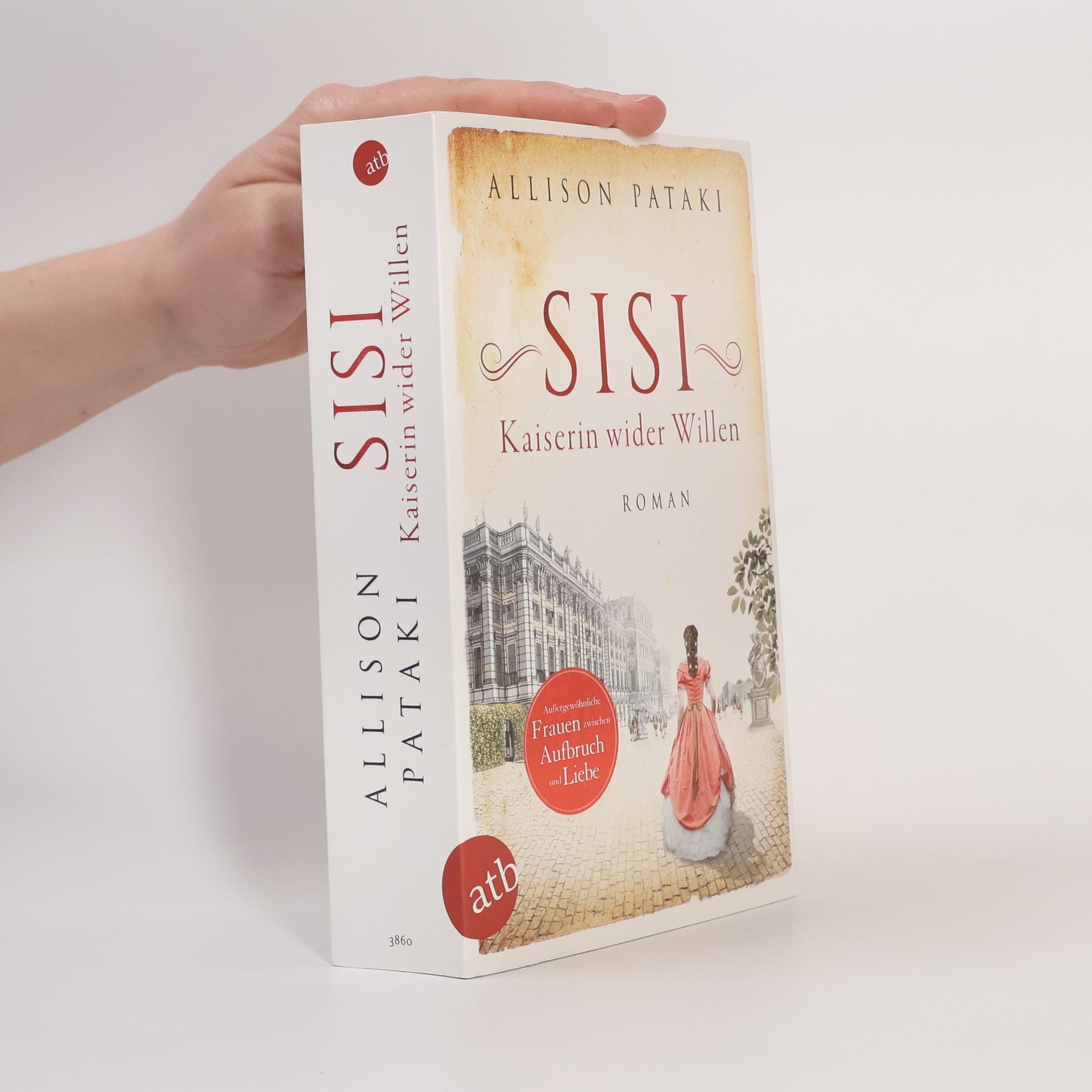 Allison Pataki Sisi. Kaiserin wider Willen