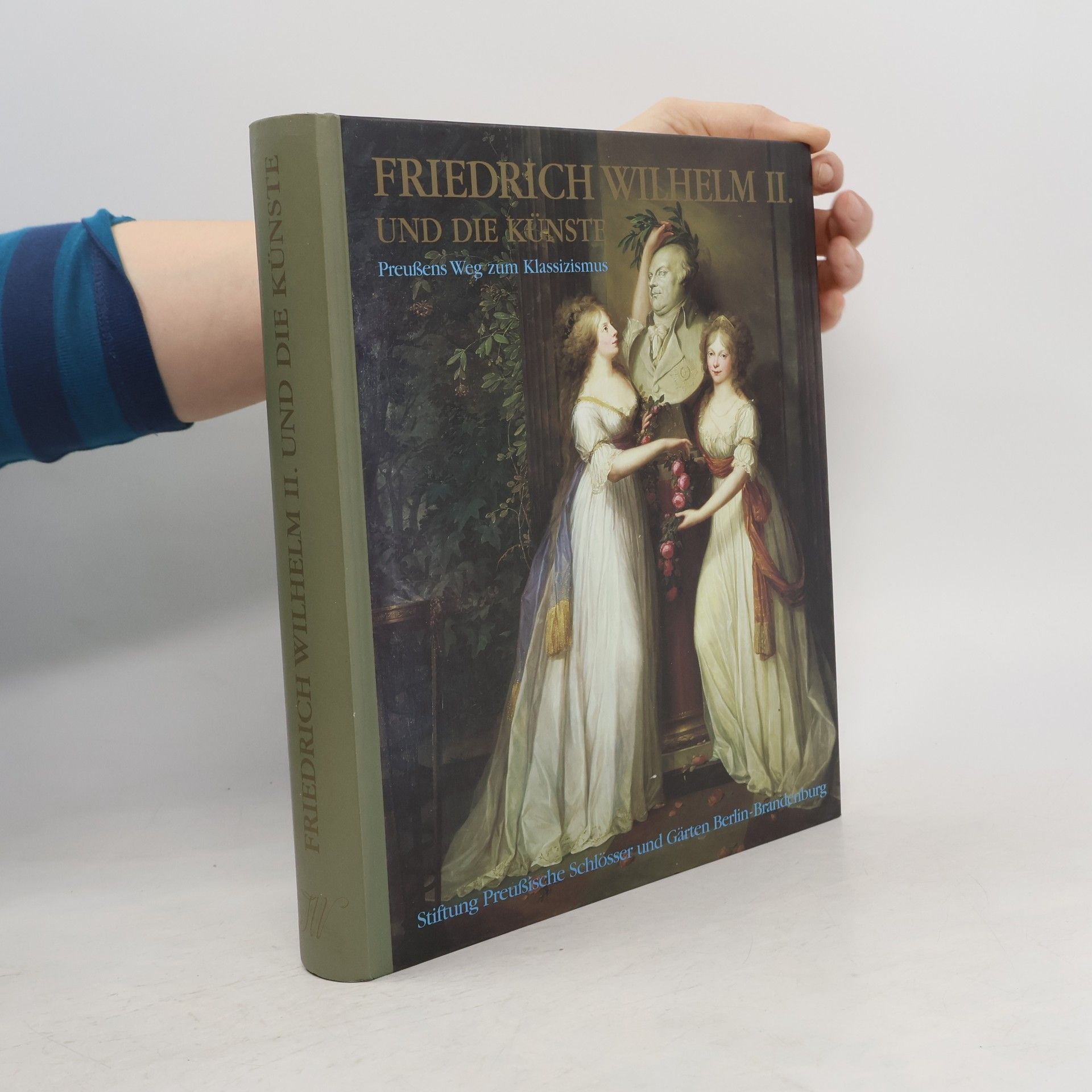 Autorenkollektiv Friedrich Wilhelm II. und die Künste