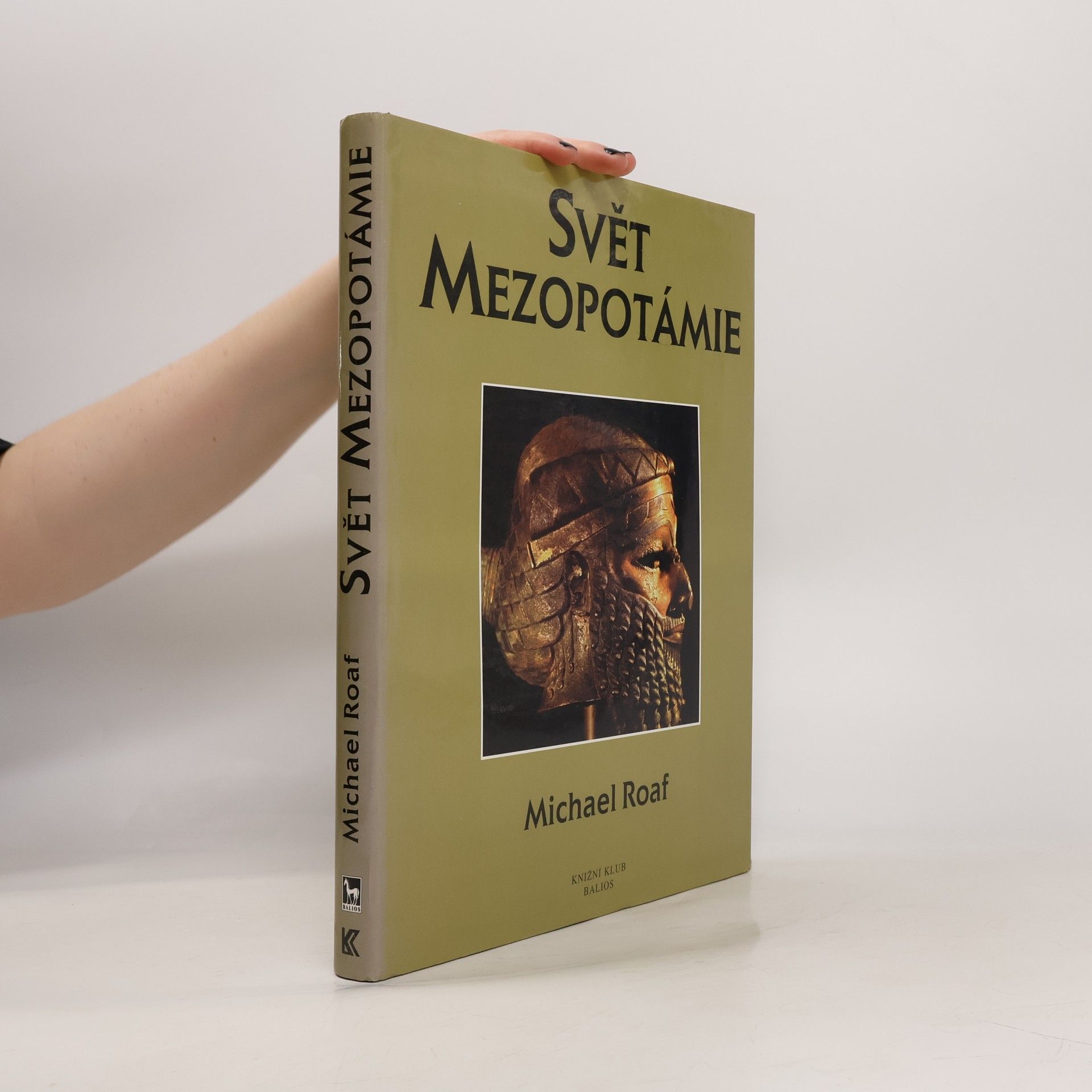 Michael Roaf Svět Mezopotámie