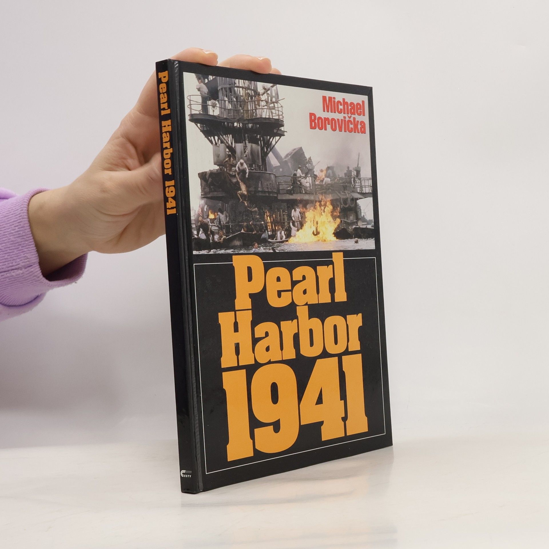 Michael Borovička Pearl Harbor 1941. Ze zákulisí jednoho zákeřného přepadu