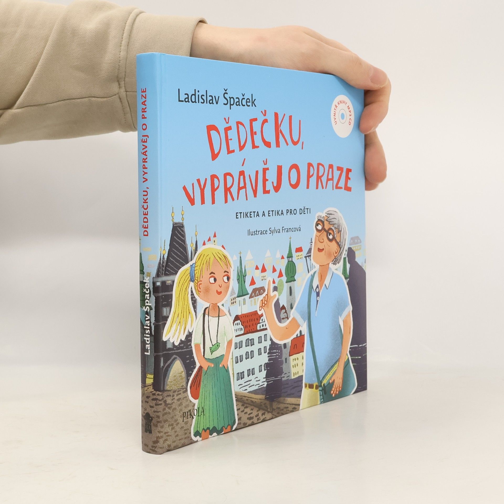 Dědečku, vyprávěj o Praze : etiketa a etika pro děti