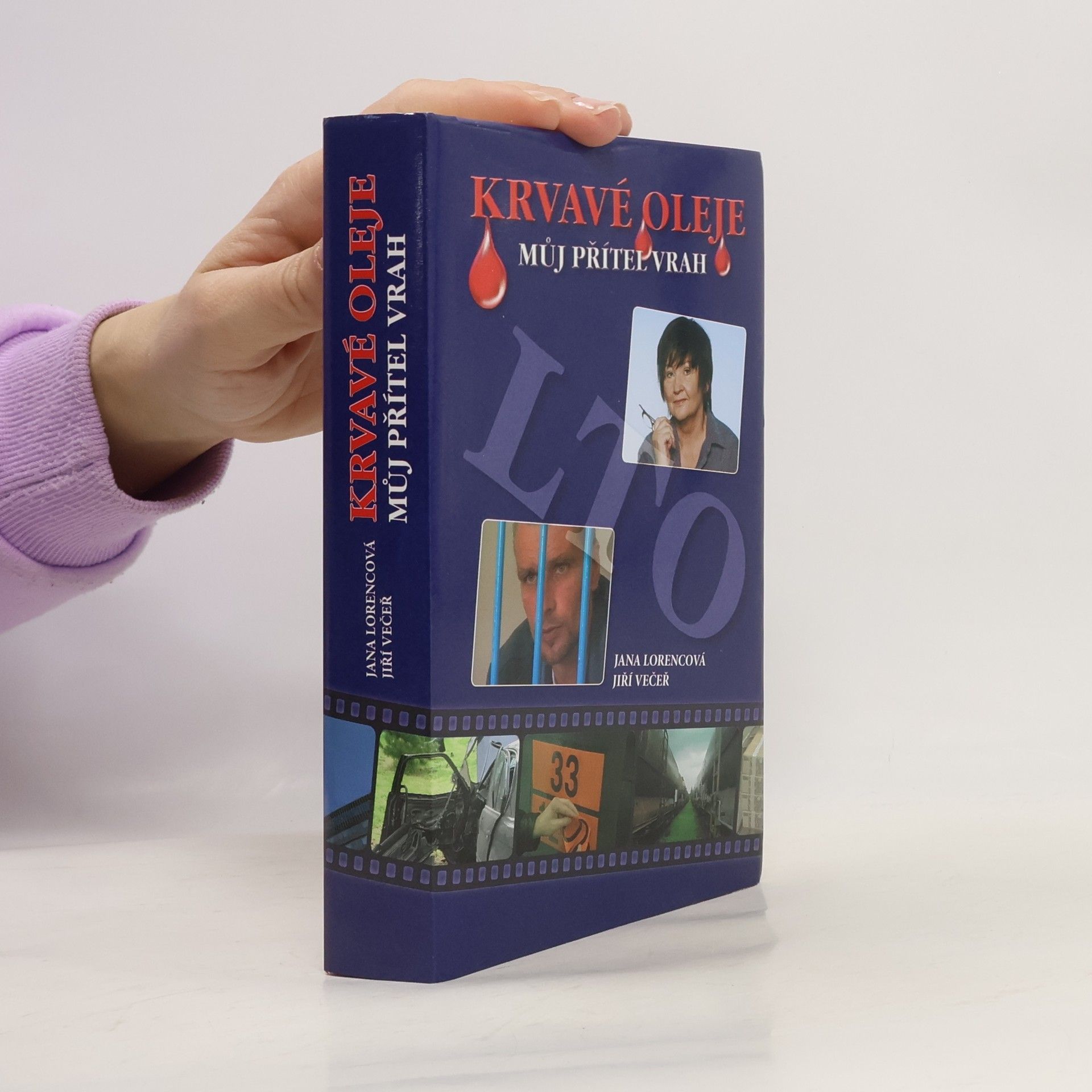 Jana Lorencová Krvavé oleje : můj přítel vrah