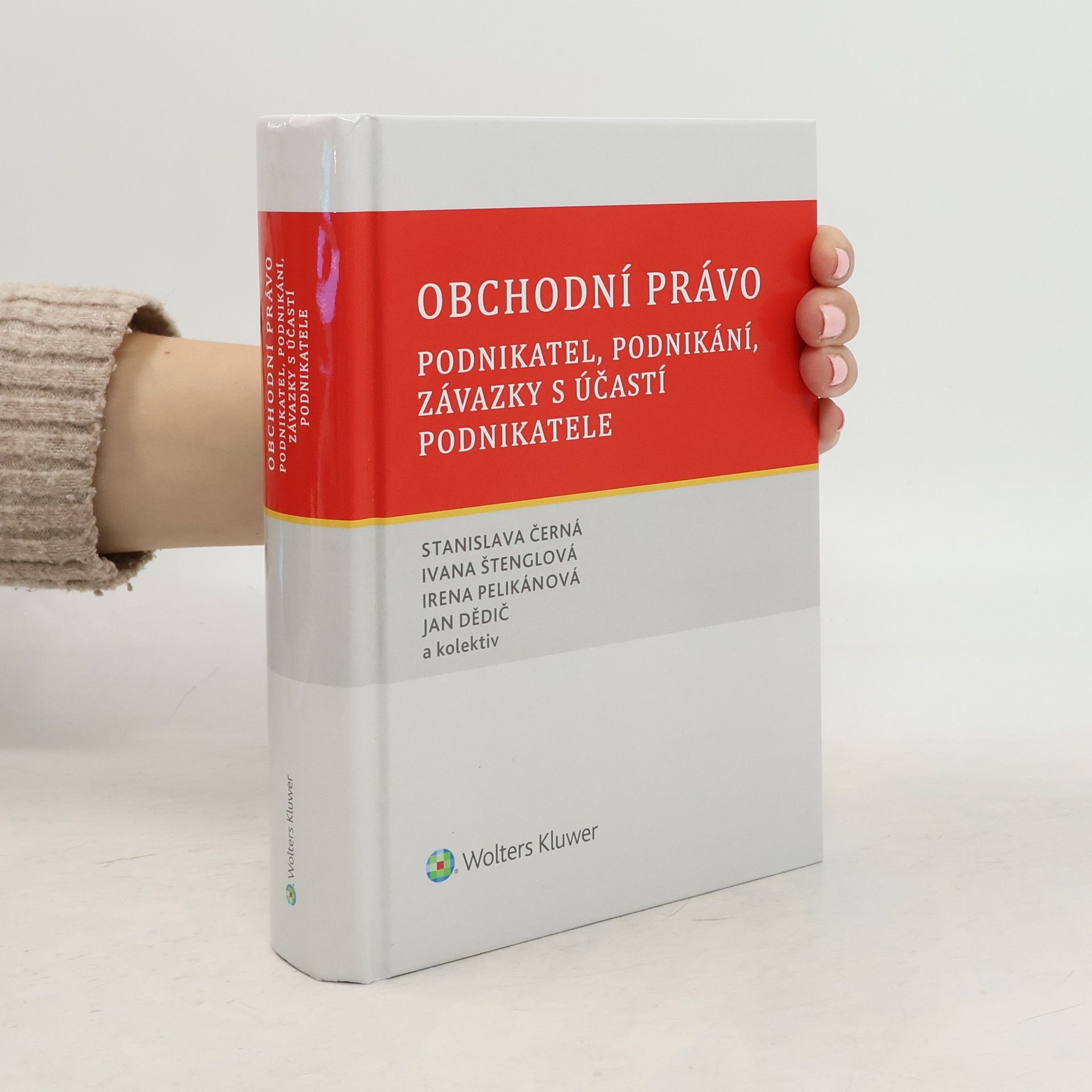 Stanislava Černá Obchodní právo: Podnikatel, podnikání, závazky s účastí podnikatele