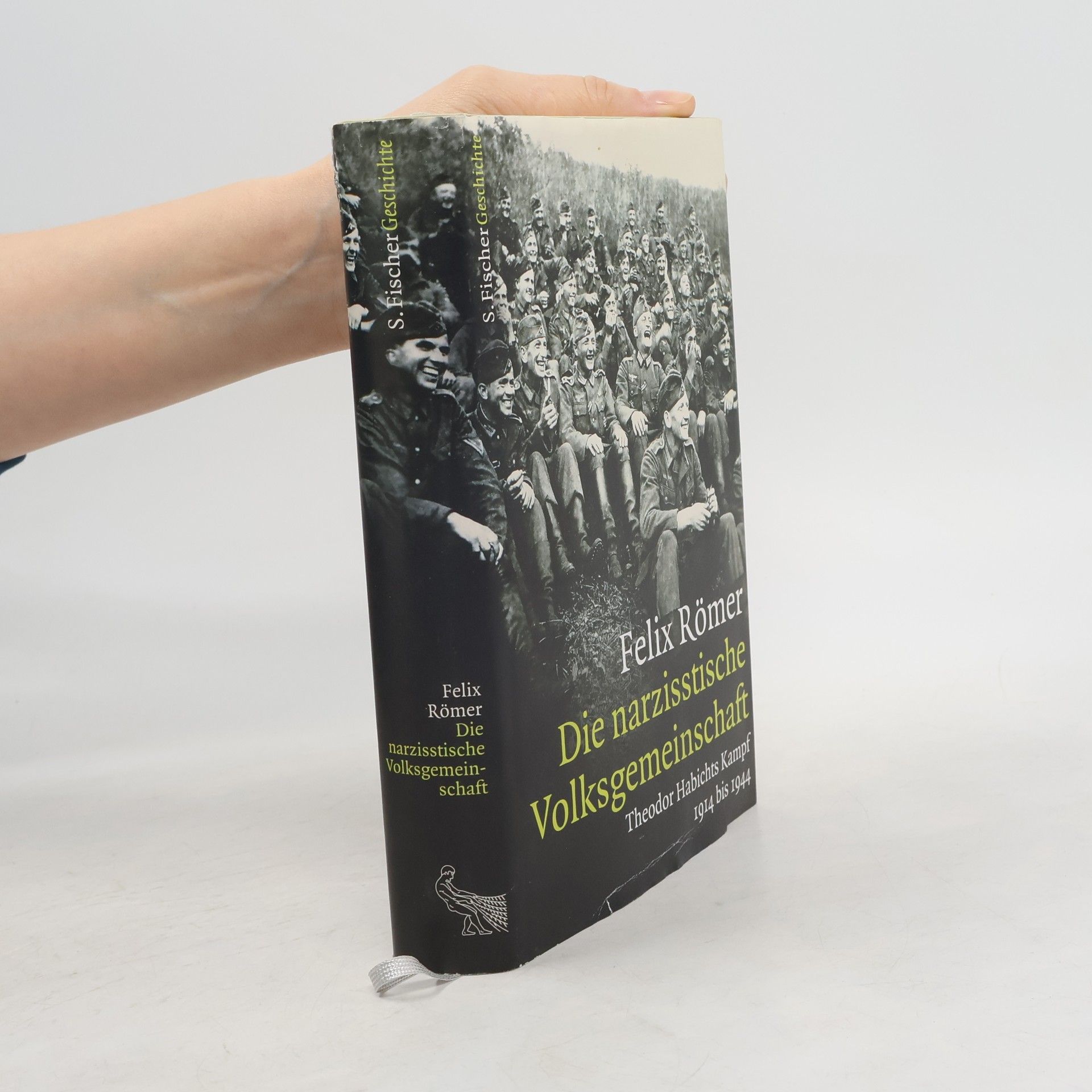 Felix Römer Die narzisstische Volksgemeinschaft