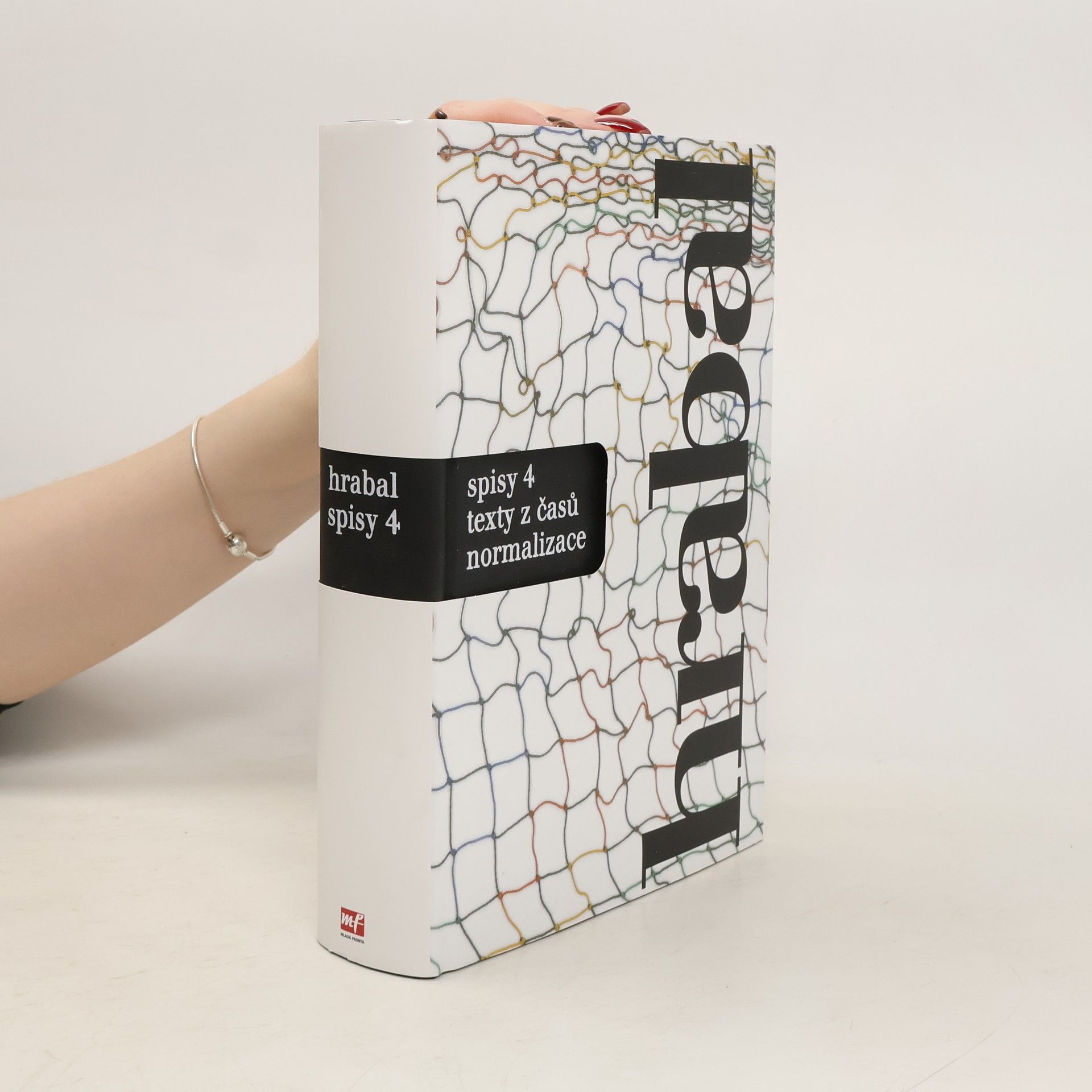 Bohumil Hrabal Spisy 4: texty z časů normalizace