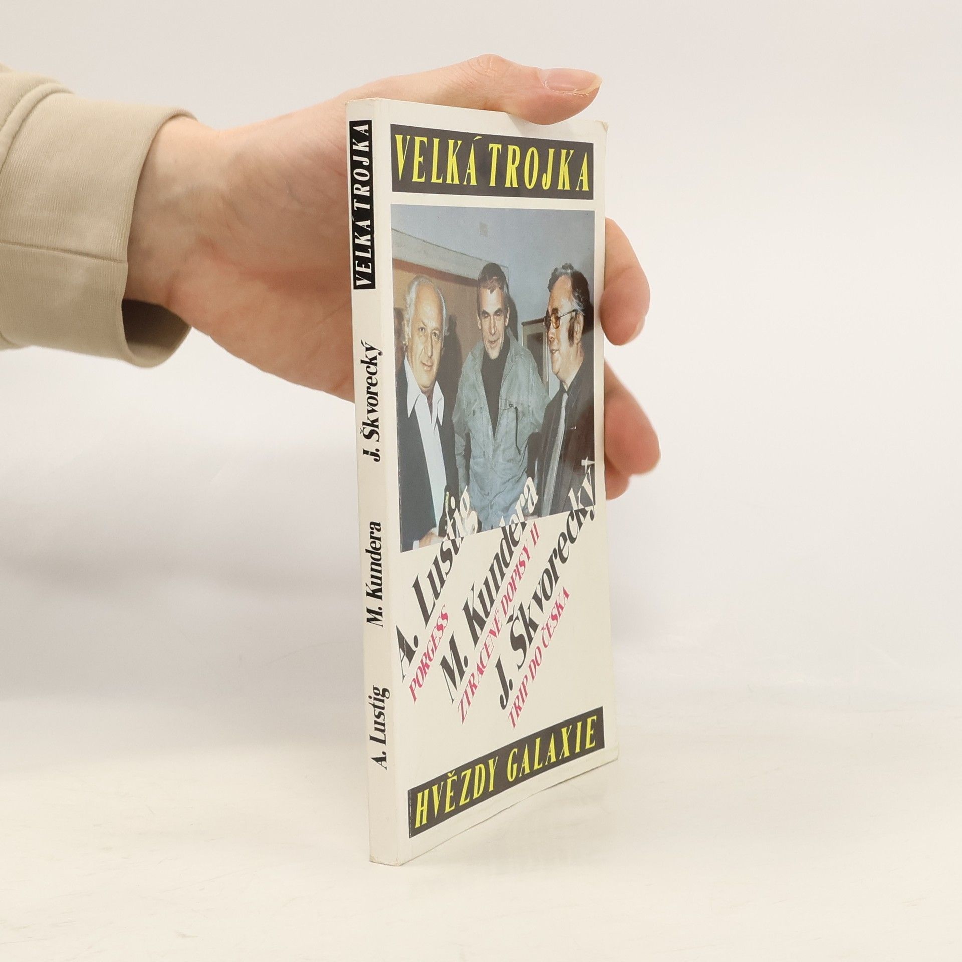 Josef Škvorecký Velká trojka. Porgess. Ztracené dopisy. Trip do Česka