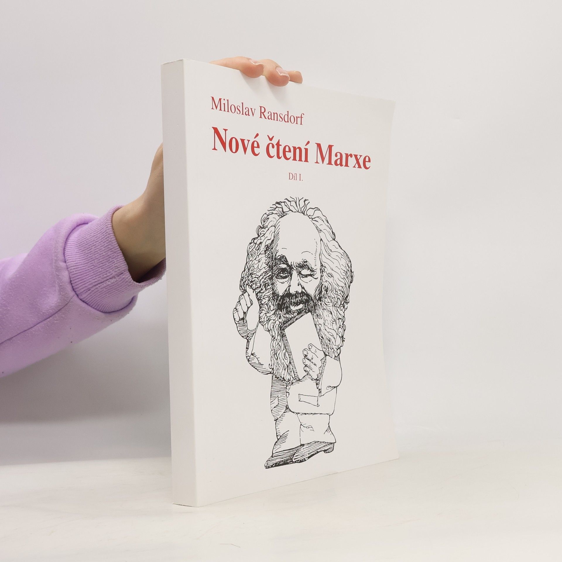 Miloslav Ransdorf Nové čtení Marxe I.