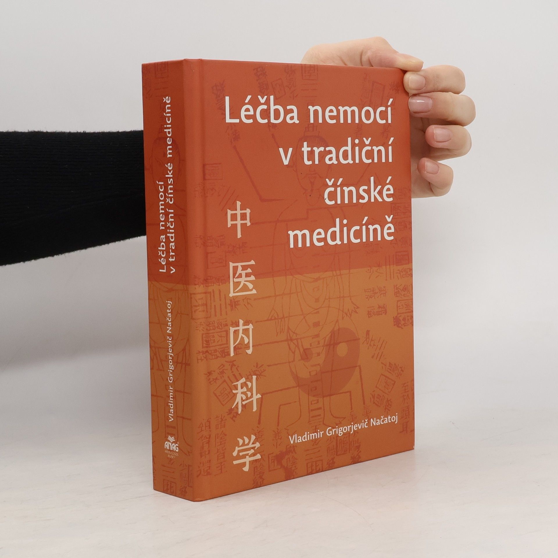 Vladimir Grigorjevič Načatoj Léčba nemocí v tradiční čínské medicíně