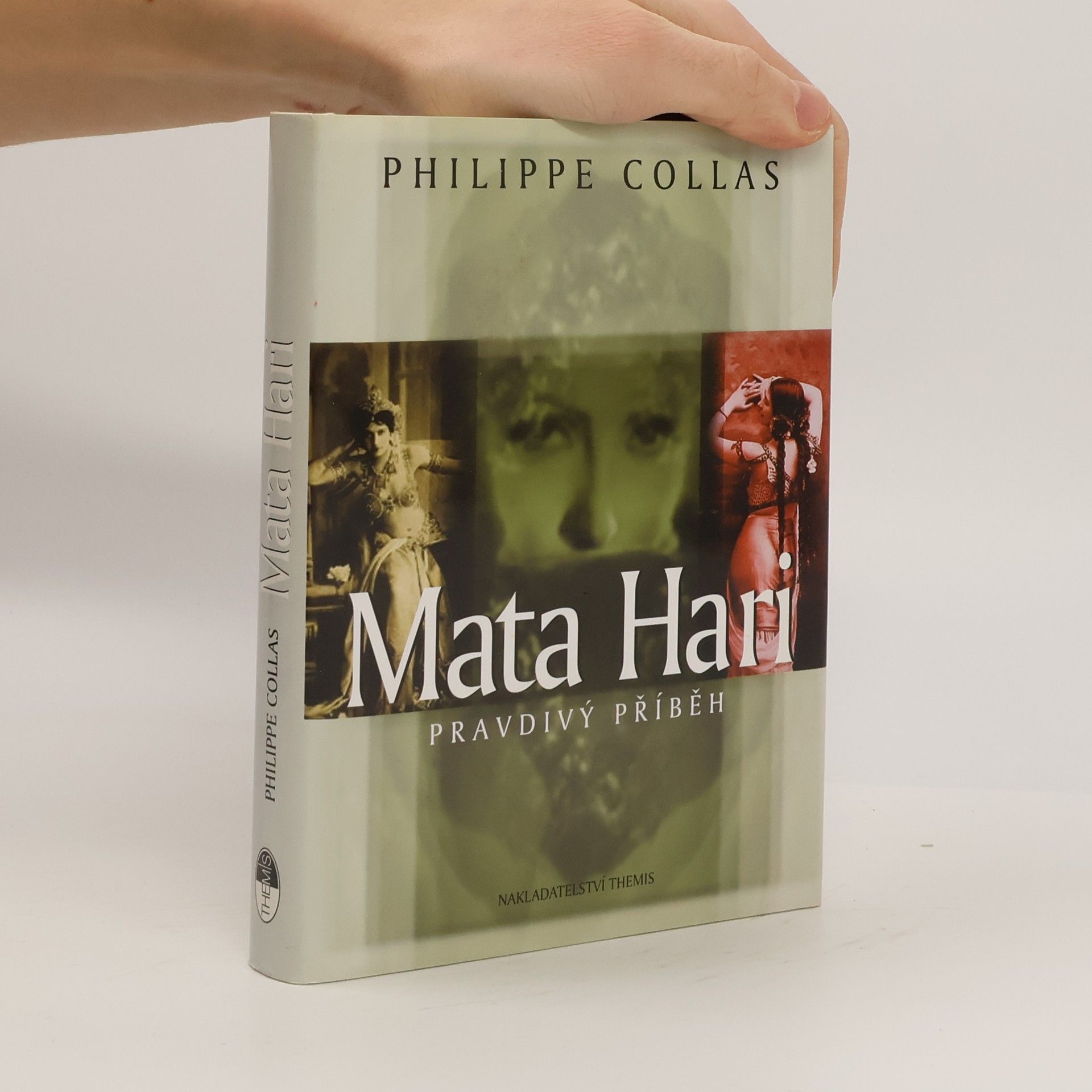 Philippe Collas Mata Hari: Pravdivý příběh