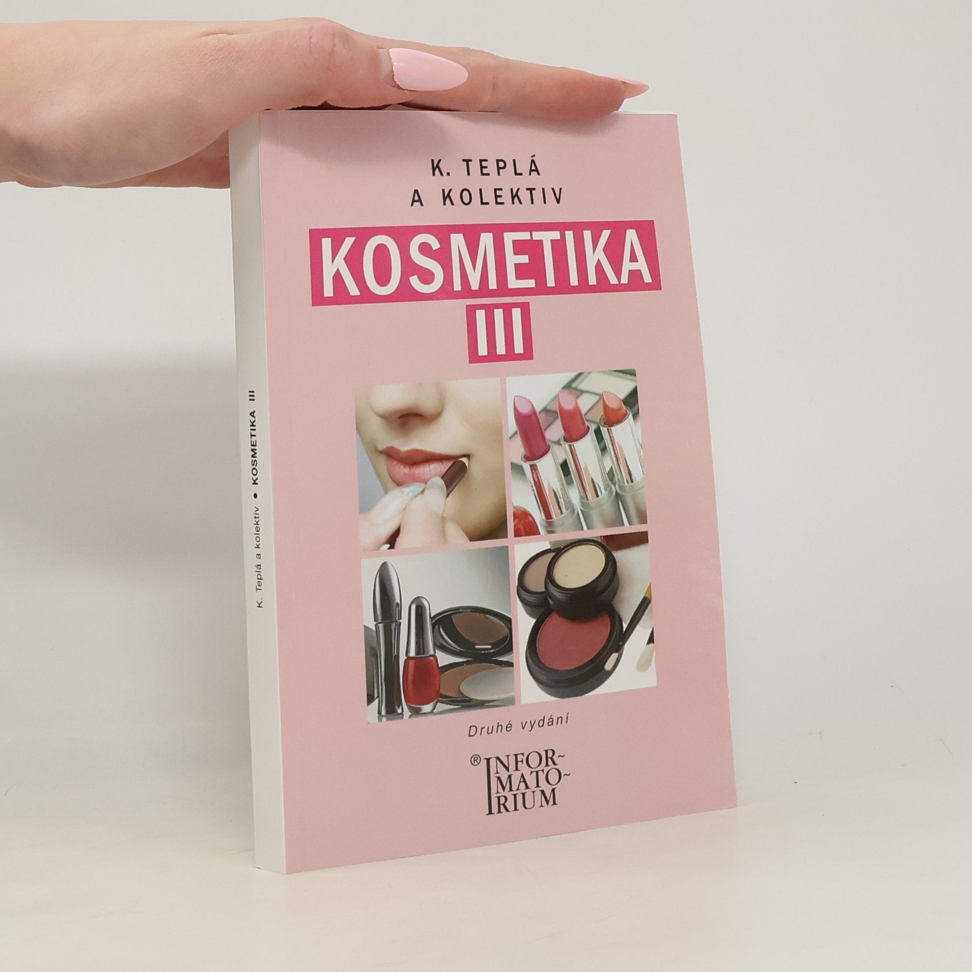 Kateřina Teplá Kosmetika : pro studijní obor Kosmetička. III