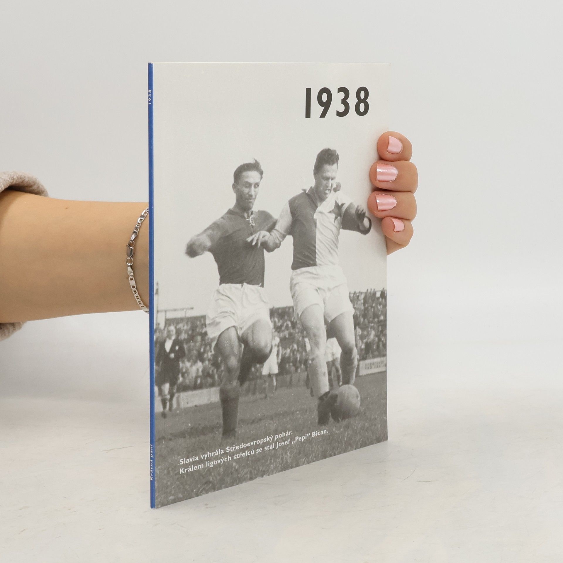 Autorenkollektiv 1938 – Jaké to tenkrát bylo aneb Co se stalo v roce, kdy jste se narodili