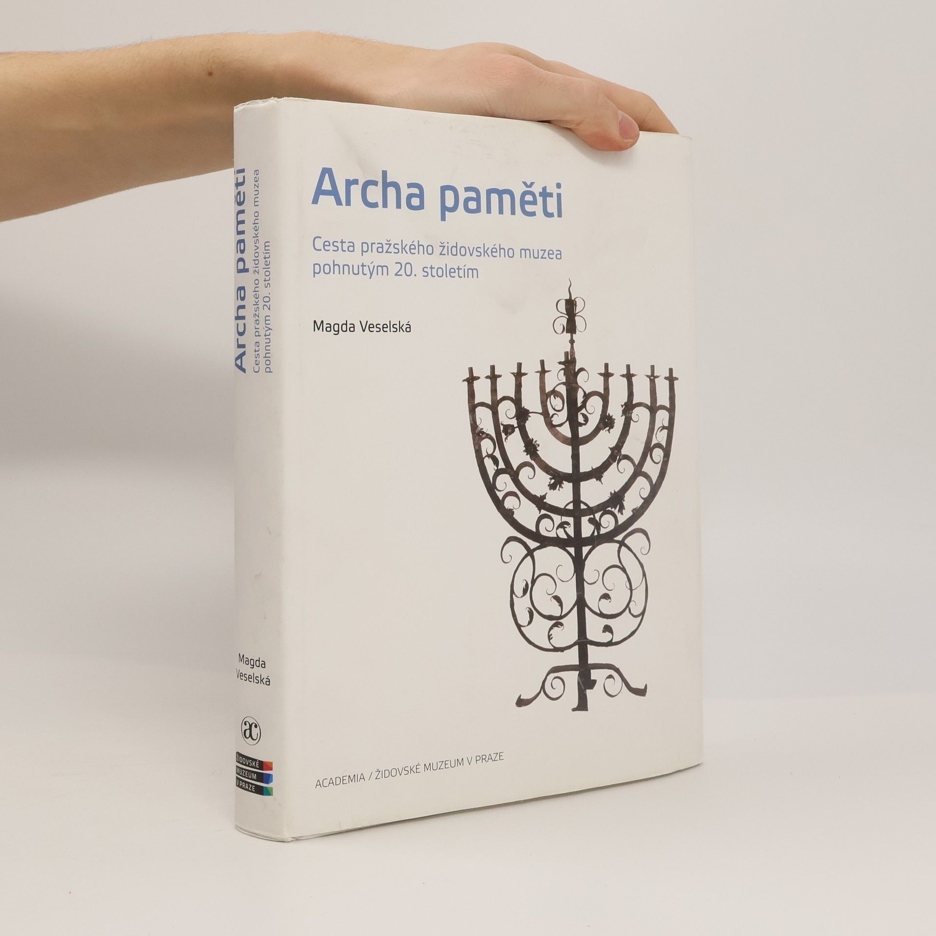 Magda Veselská Archa paměti. Cesta pražského židovského muzea pohnutým 20. stoletím
