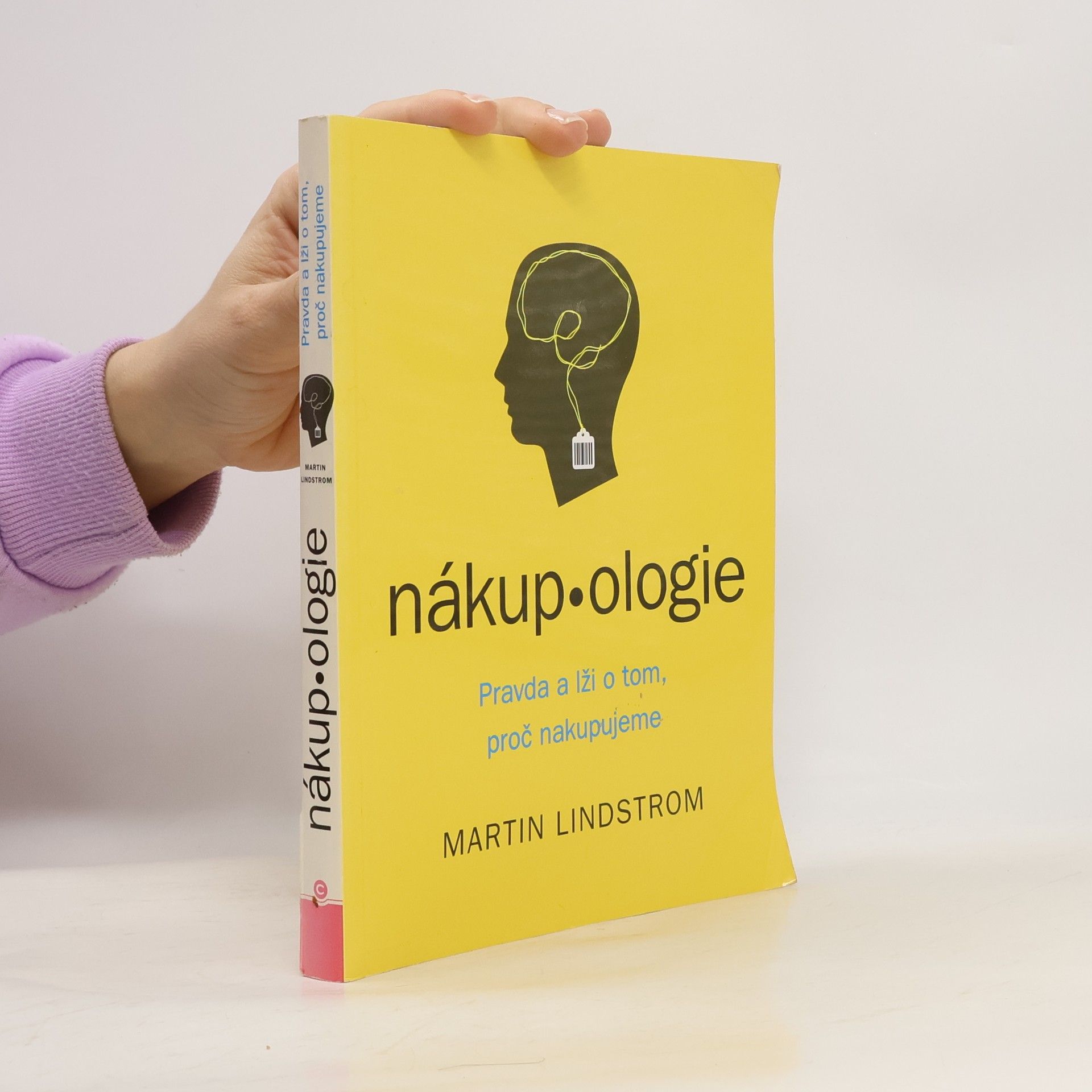 Martin Lindstrom Nákup-ologie. Pravda o tom proč nakupujeme.