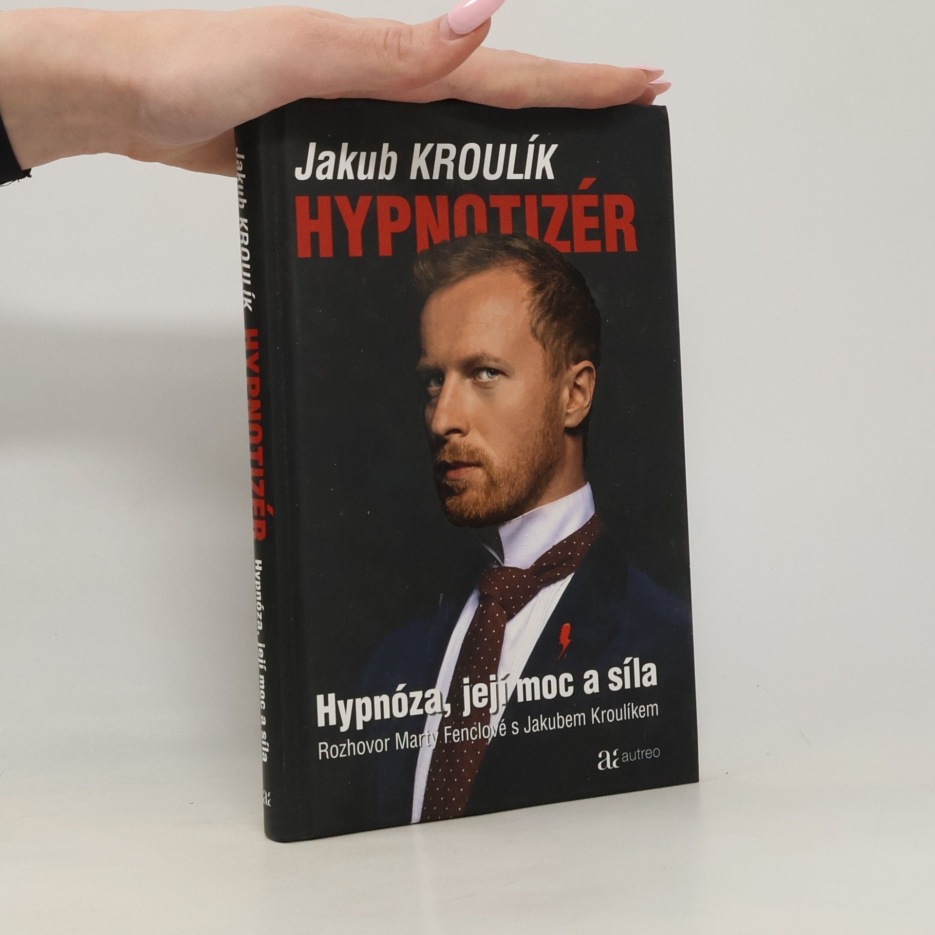 Jakub Kroulík Hypnotizér: Hypnóza, její moc a síla: Rozhovor Marty Fenclové s Jakubem Kroulíkem