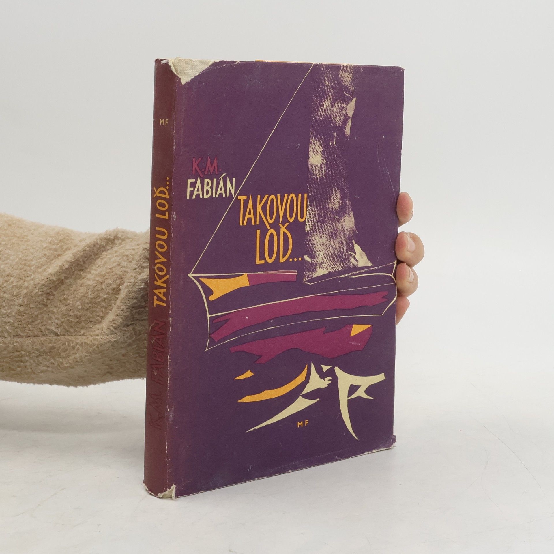 Karel Fabián Takovou loď...