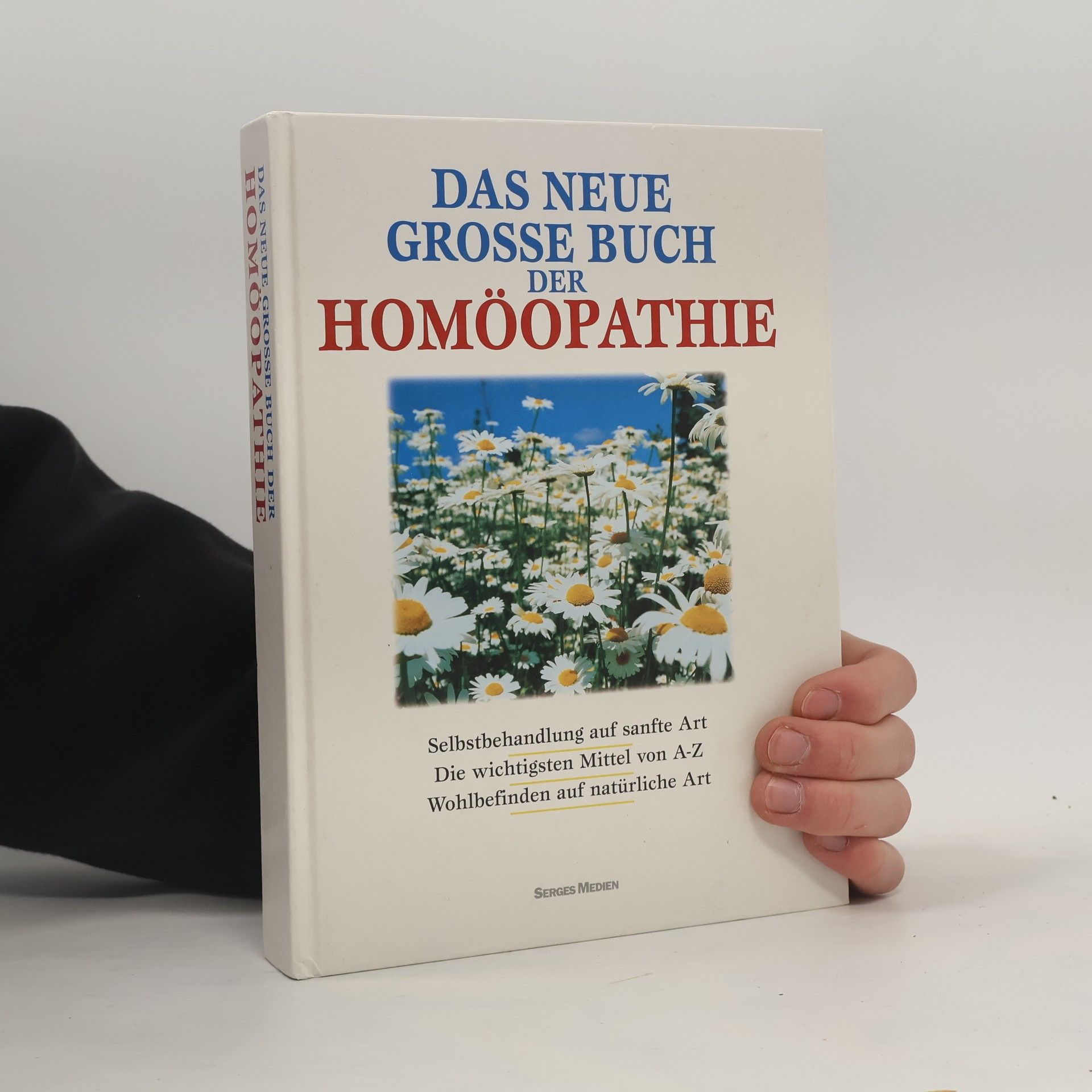 kolektiv Das neue grosse Buch der Homöopathie
