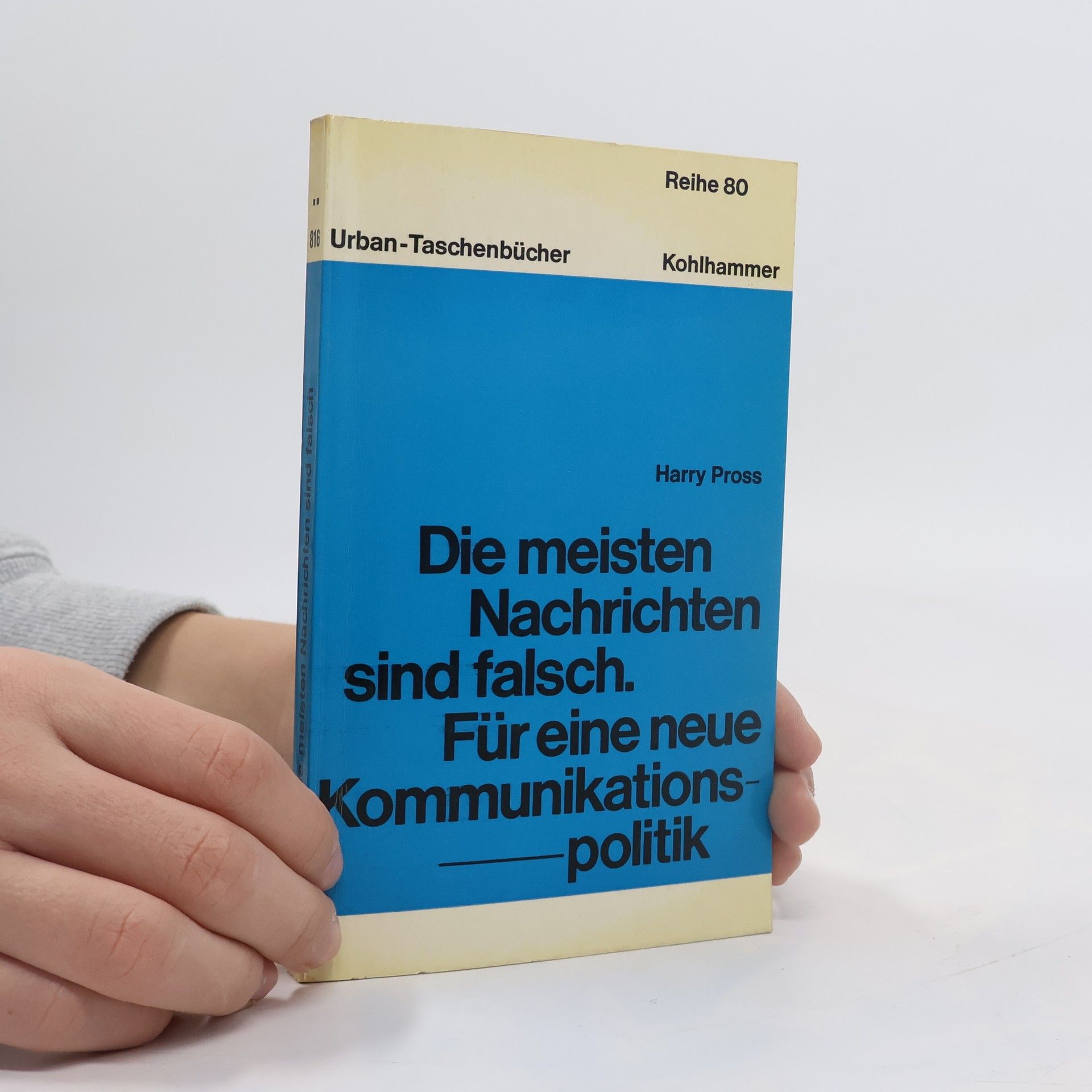 Harry Pross Hrsg. Die meisten Nachrichten sind falsch